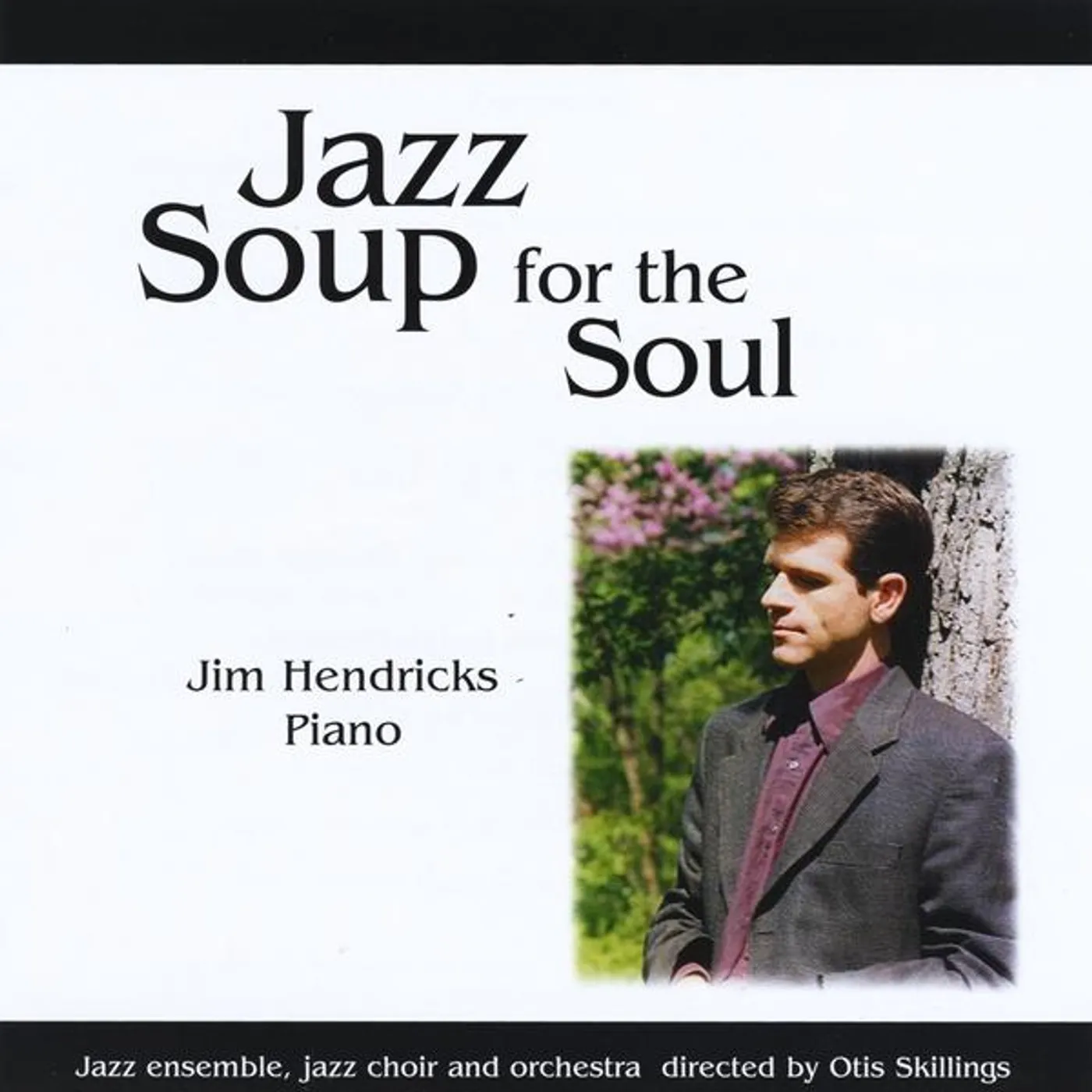 Jim Hendricks JAZZ SOUP FOR THE SOUL CD