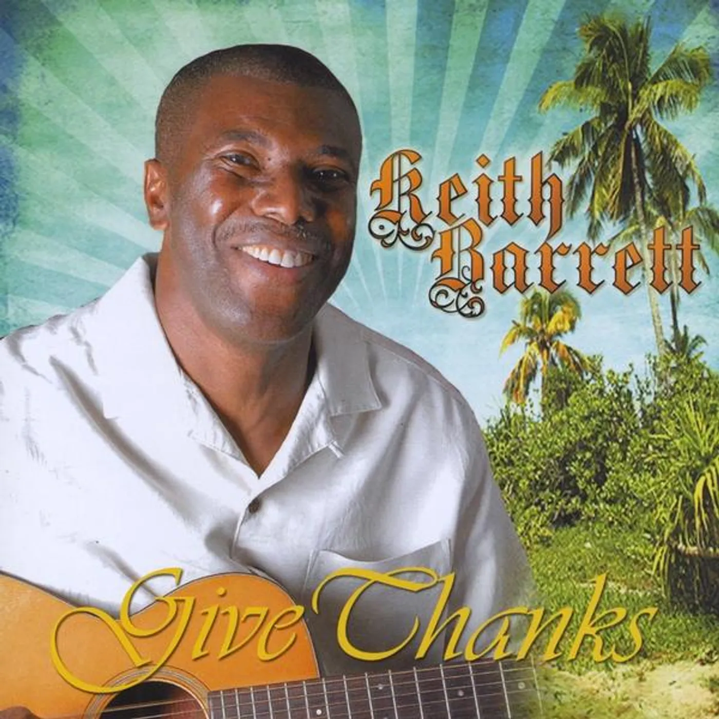 Keith Barrett GIVE THANKS CD