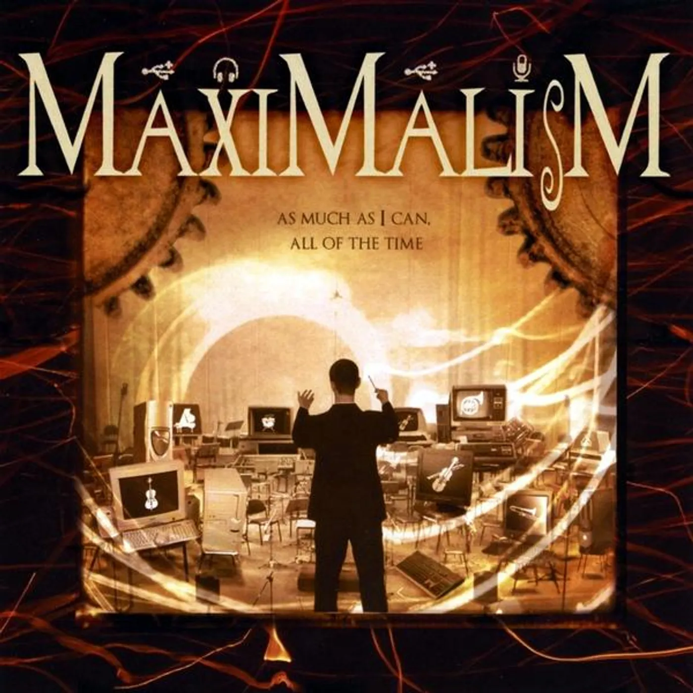 Maximalism AS MUCH AS I CAN ALL OF THE TIME CD