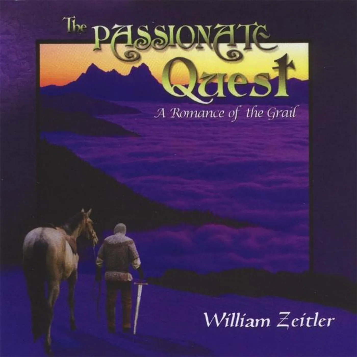 William Zeitler PASSIONATE QUEST: A ROMANCE OF THE GRAIL CD