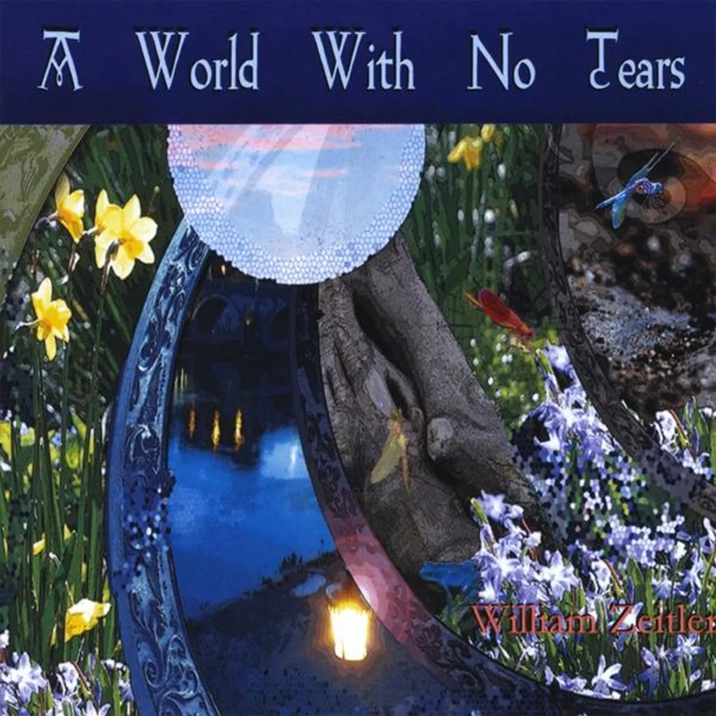 William Zeitler WORLD WITH NO TEARS CD