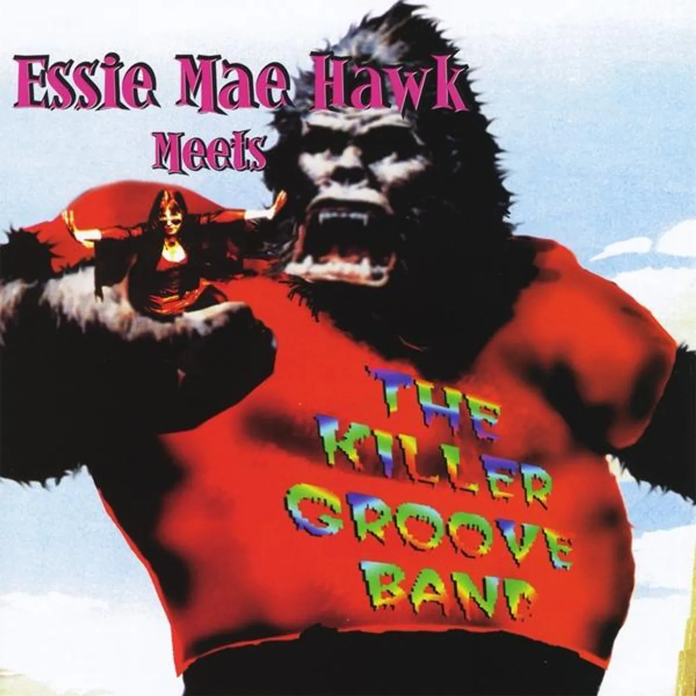 Essra mohawk ESSIE MAE HAWK MEETS THE KILLER GROOVE BAND CD