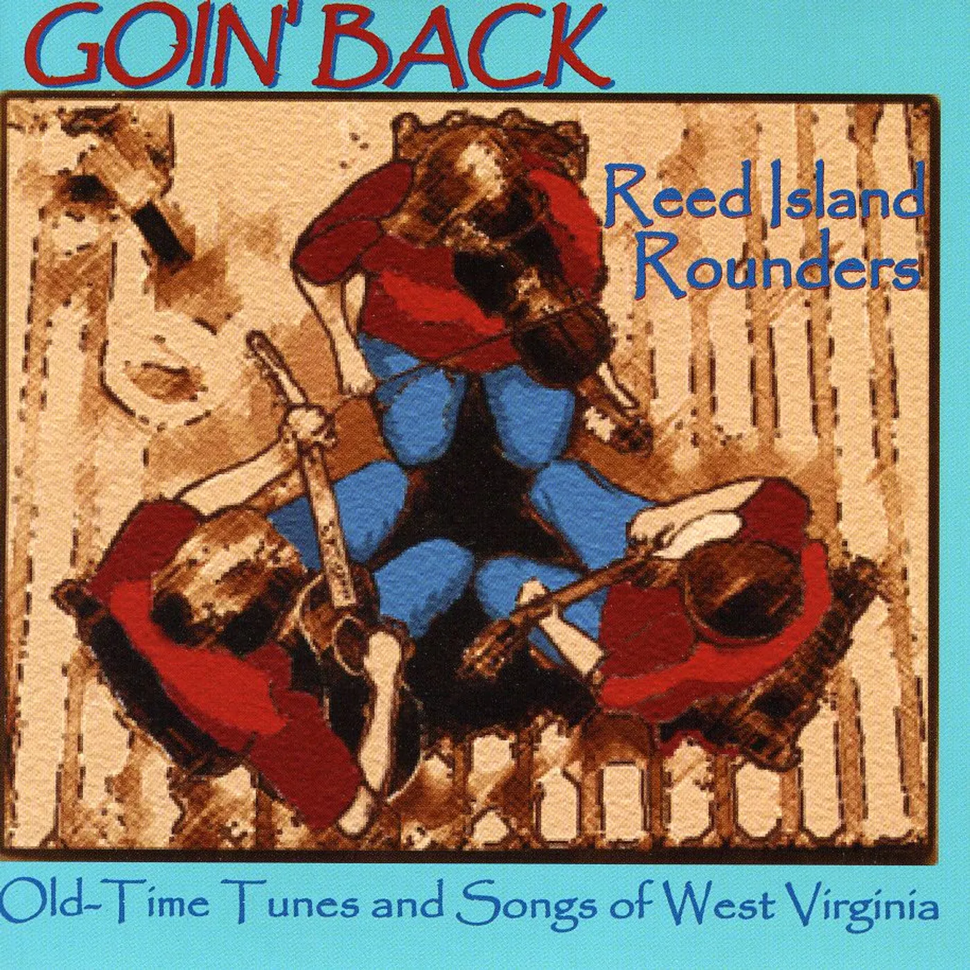Reed Island Rounders GOIN' BACK CD