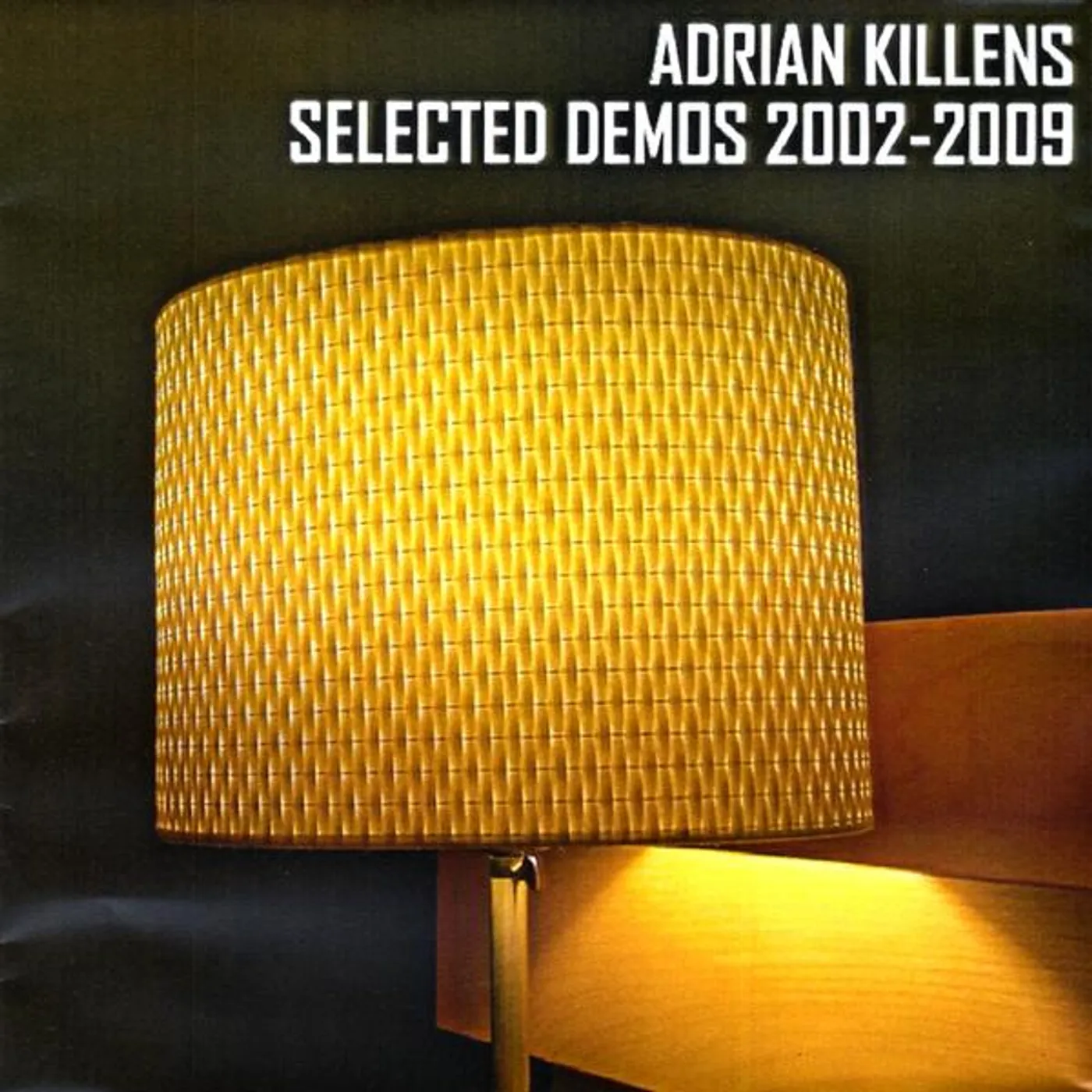 Adrian Killens SELECTED DEMOS 2002-09 CD