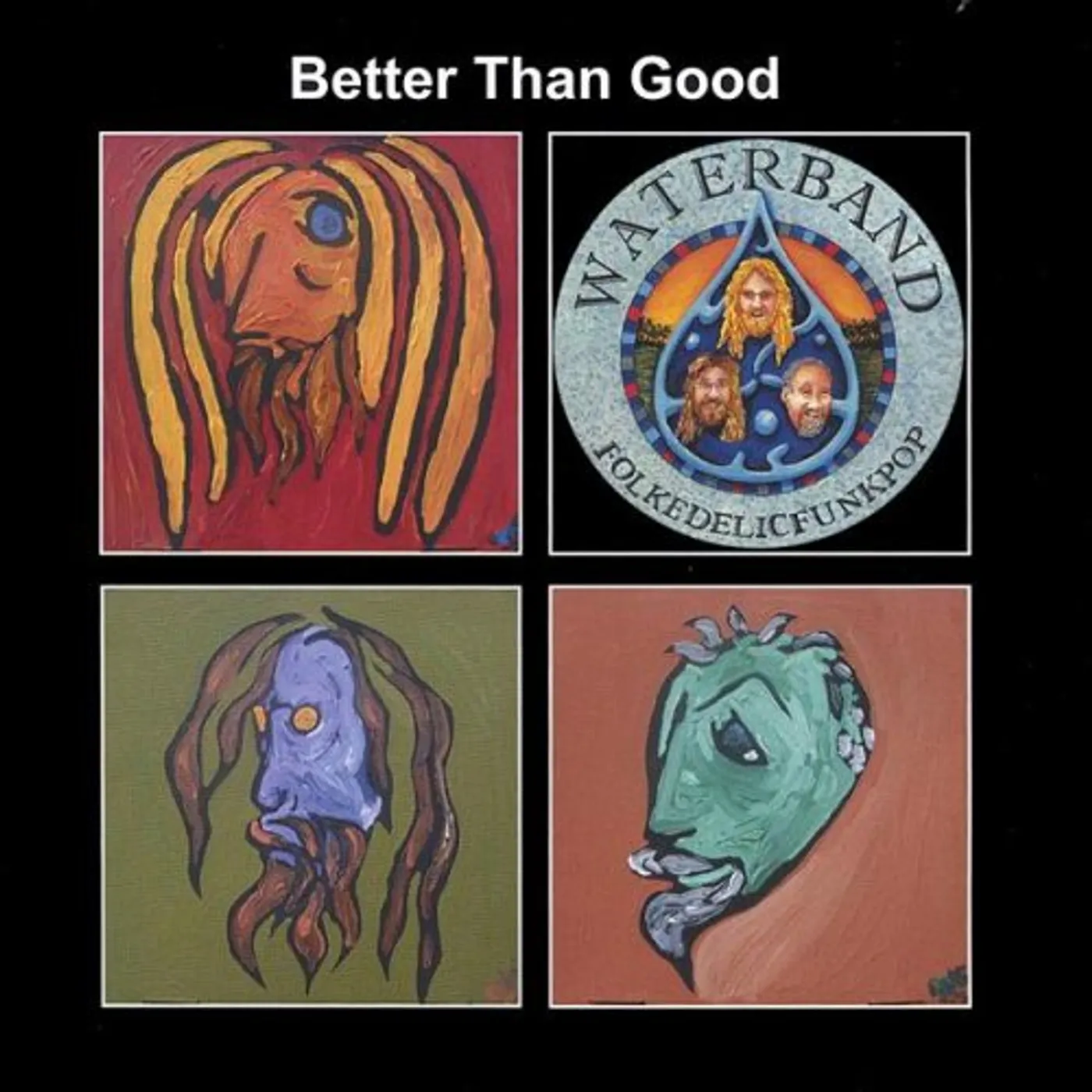 Waterband BETTER THAN GOOD CD