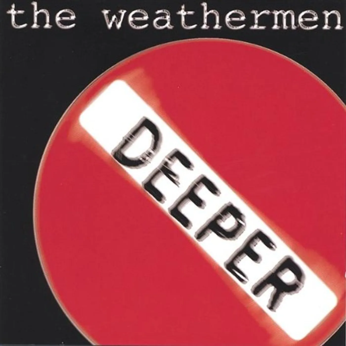 DEEPER WITH THE WEATHERMEN CD