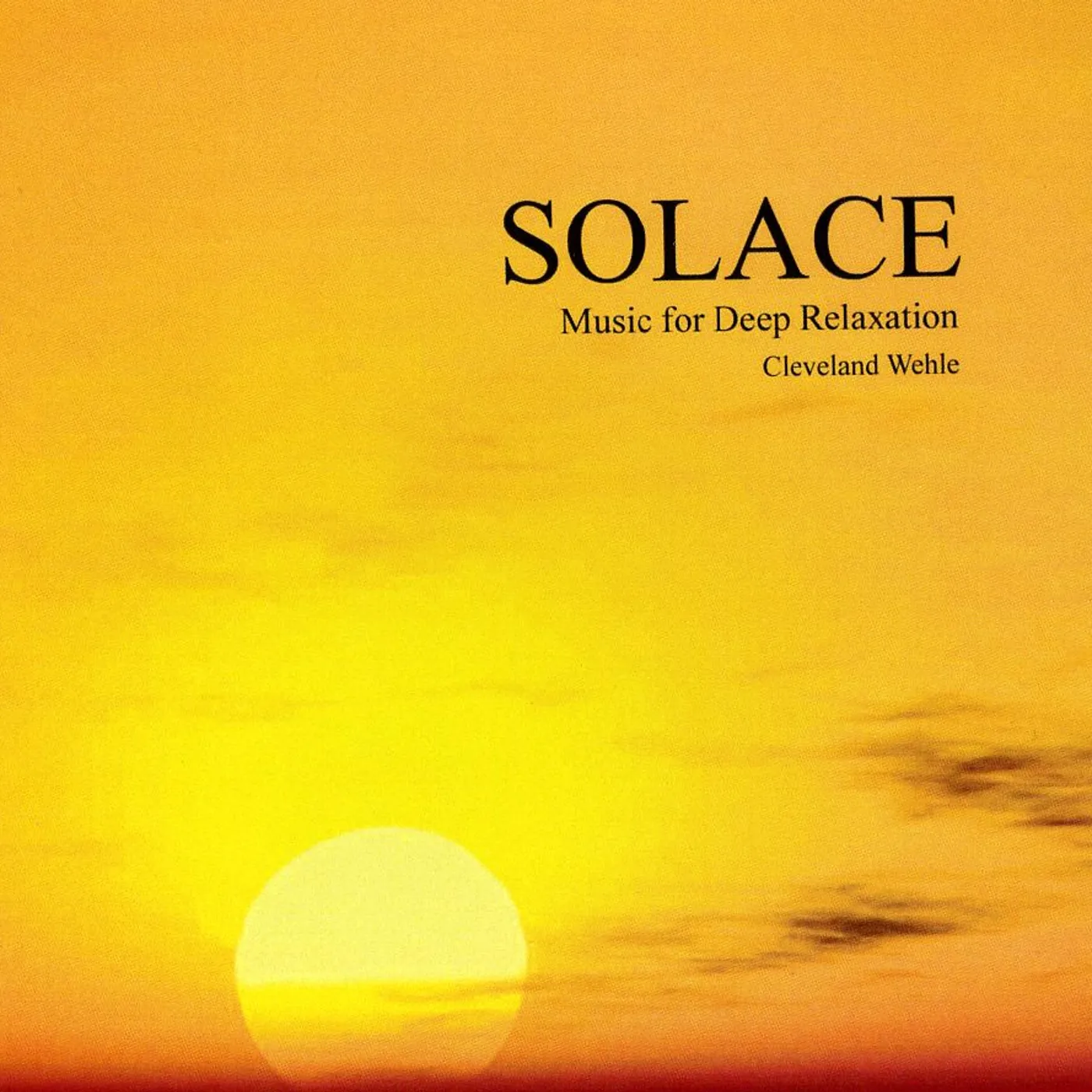 Cleveland Wehle SOLACE-MUSIC FOR DEEP RELAXATION CD