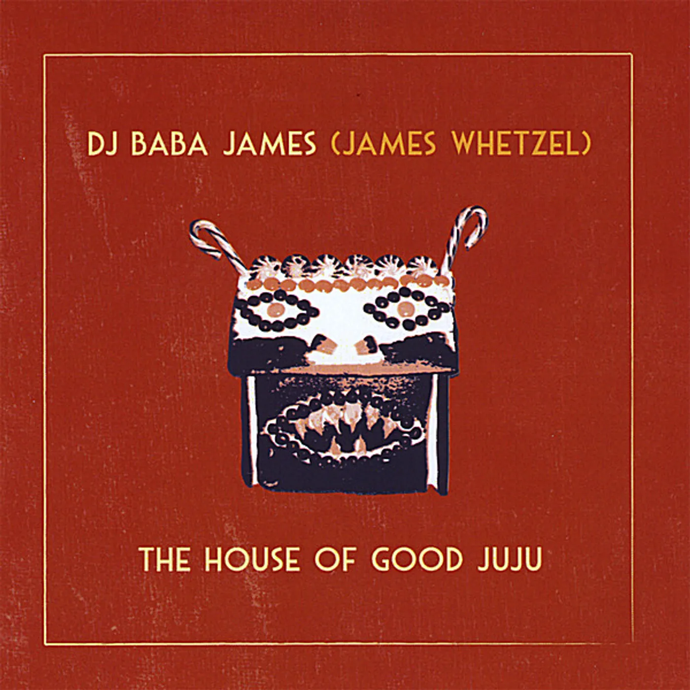 James Whetzel HOUSE OF GOOD JUJU CD
