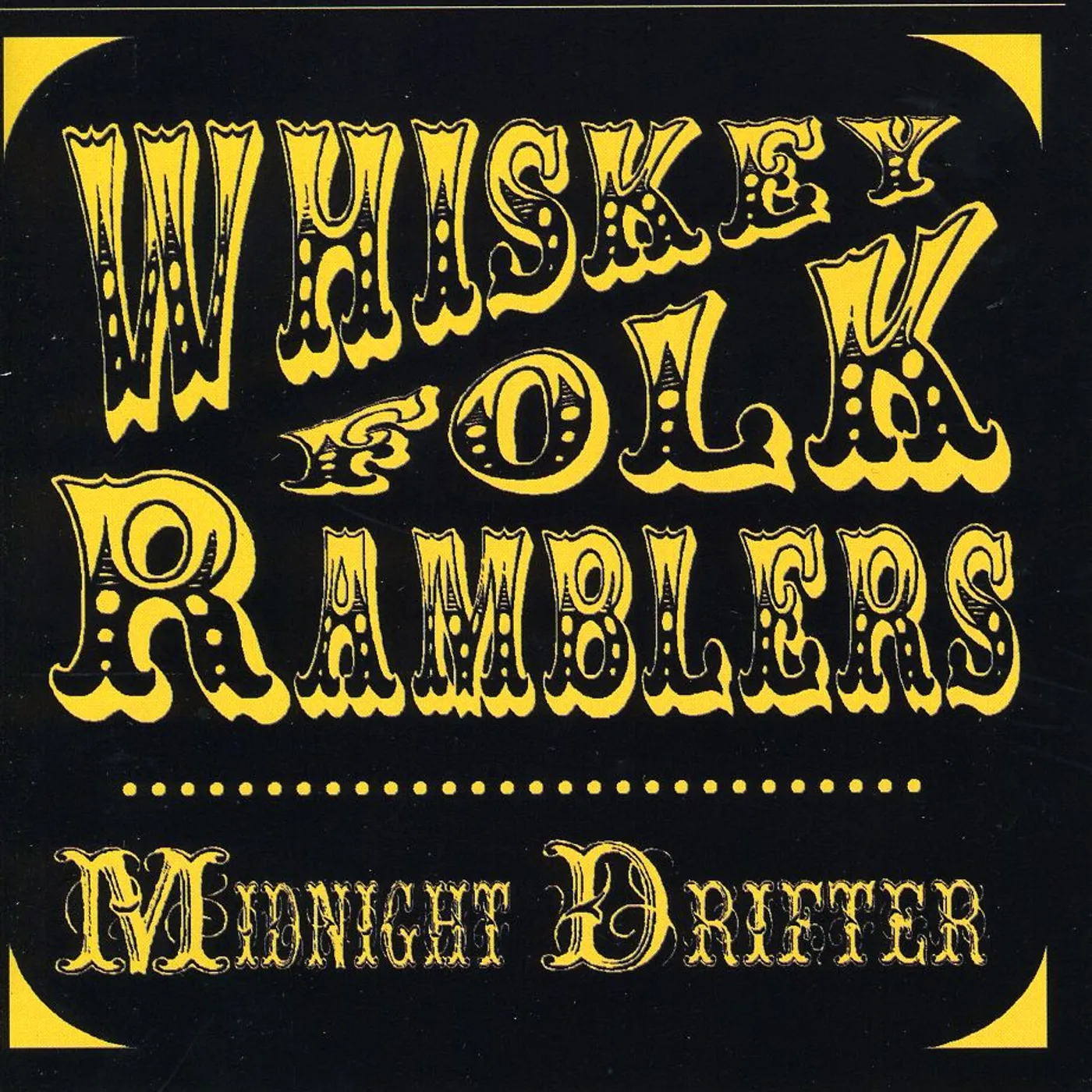 Whiskey Folk Ramblers MIDNIGHT DRIFTER CD