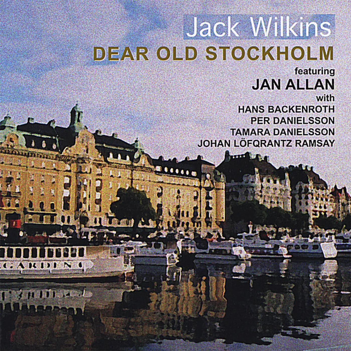 Jack Wilkins DEAR OLD STOCKHOLM CD