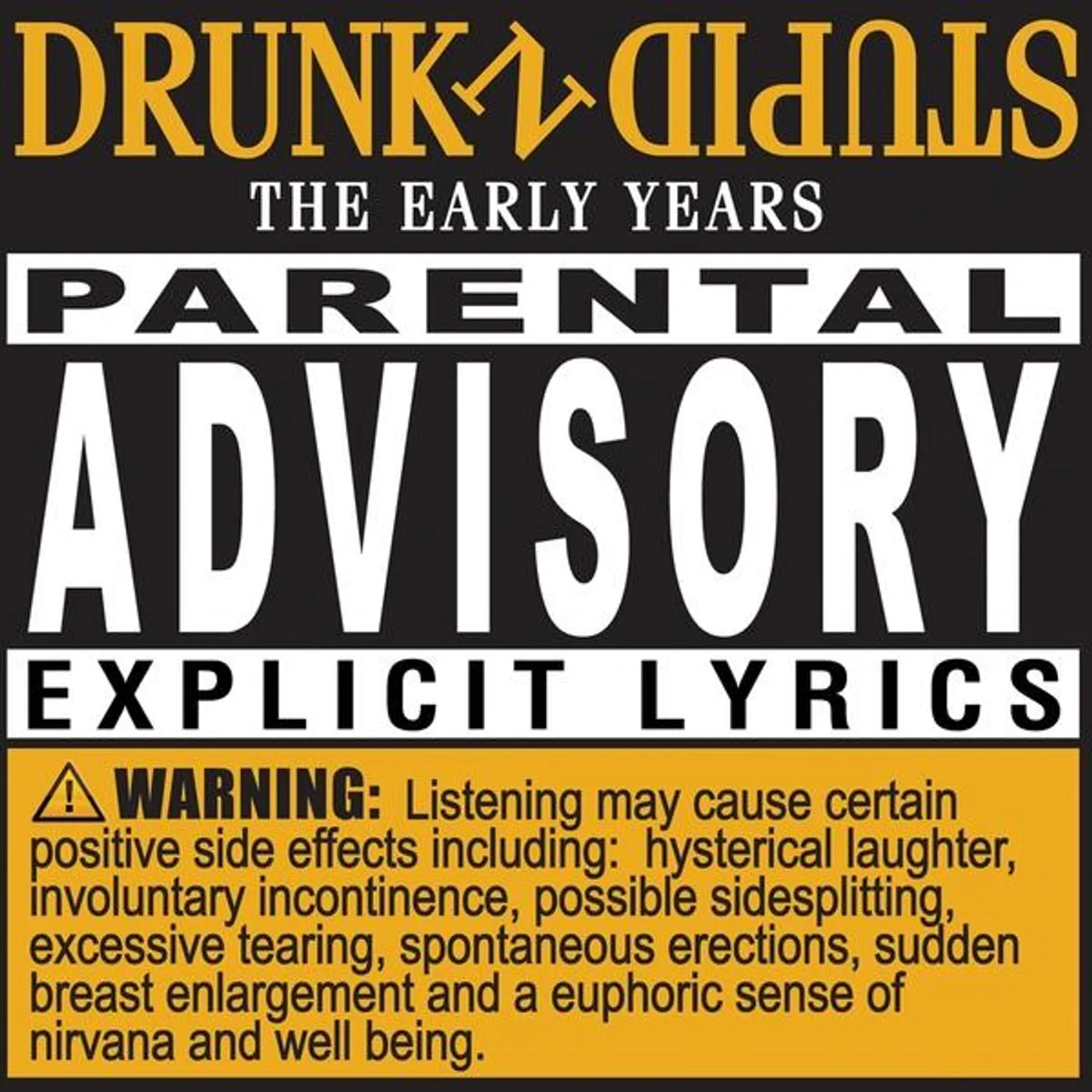 Drunk N Stupid EARLY YEARS CD