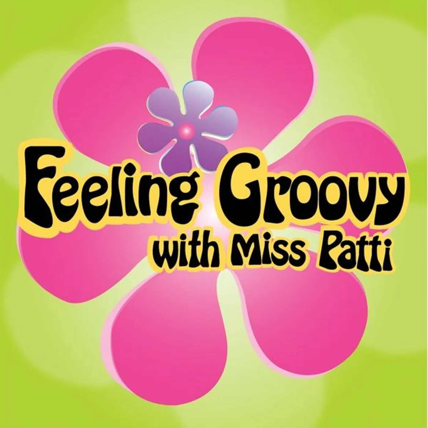 Patti Hupp FEELING GROOVY WITH MISS PATTI CD