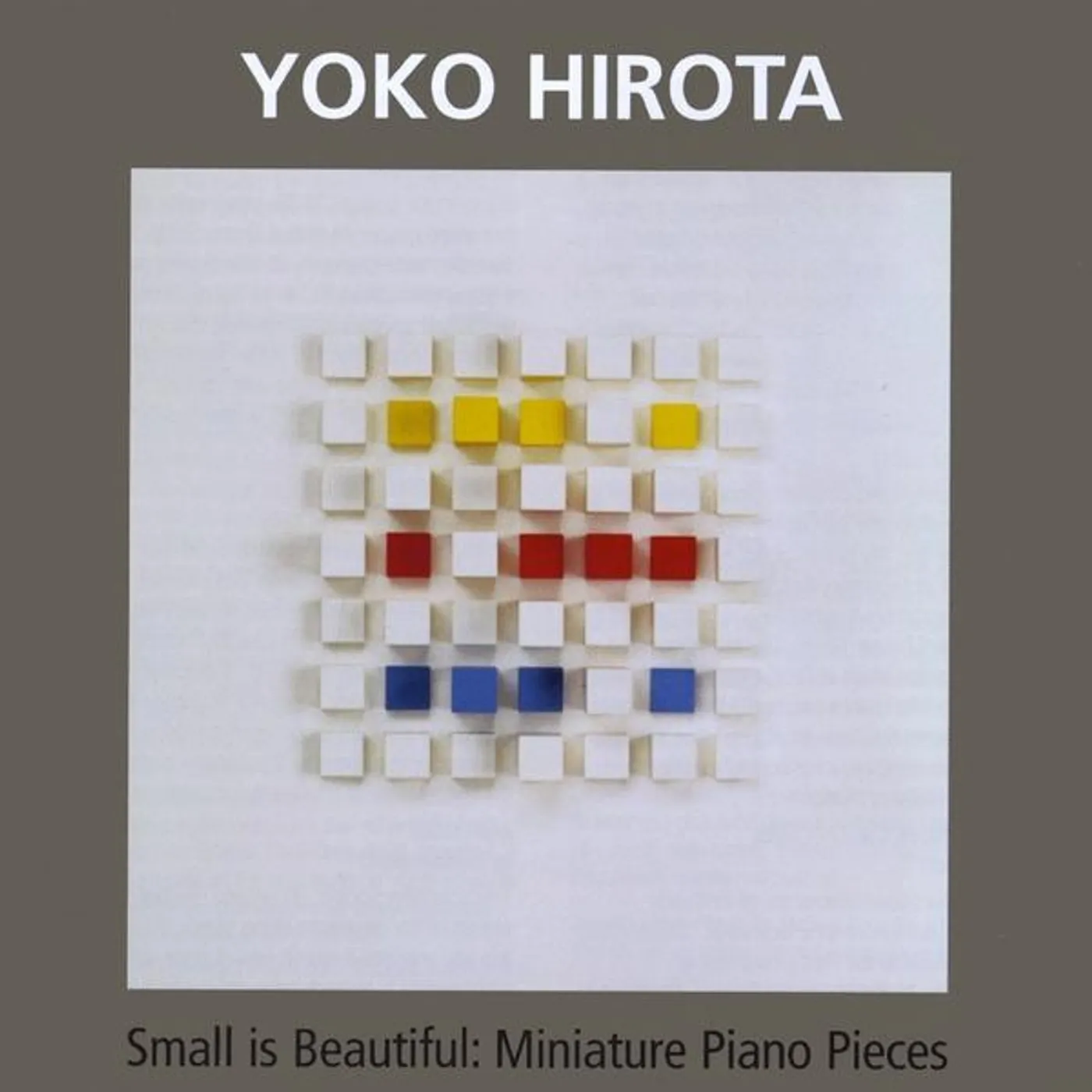 Yoko Hirota SMALL IS BEAUTIFUL: MINIATURE PIANO PIECES CD