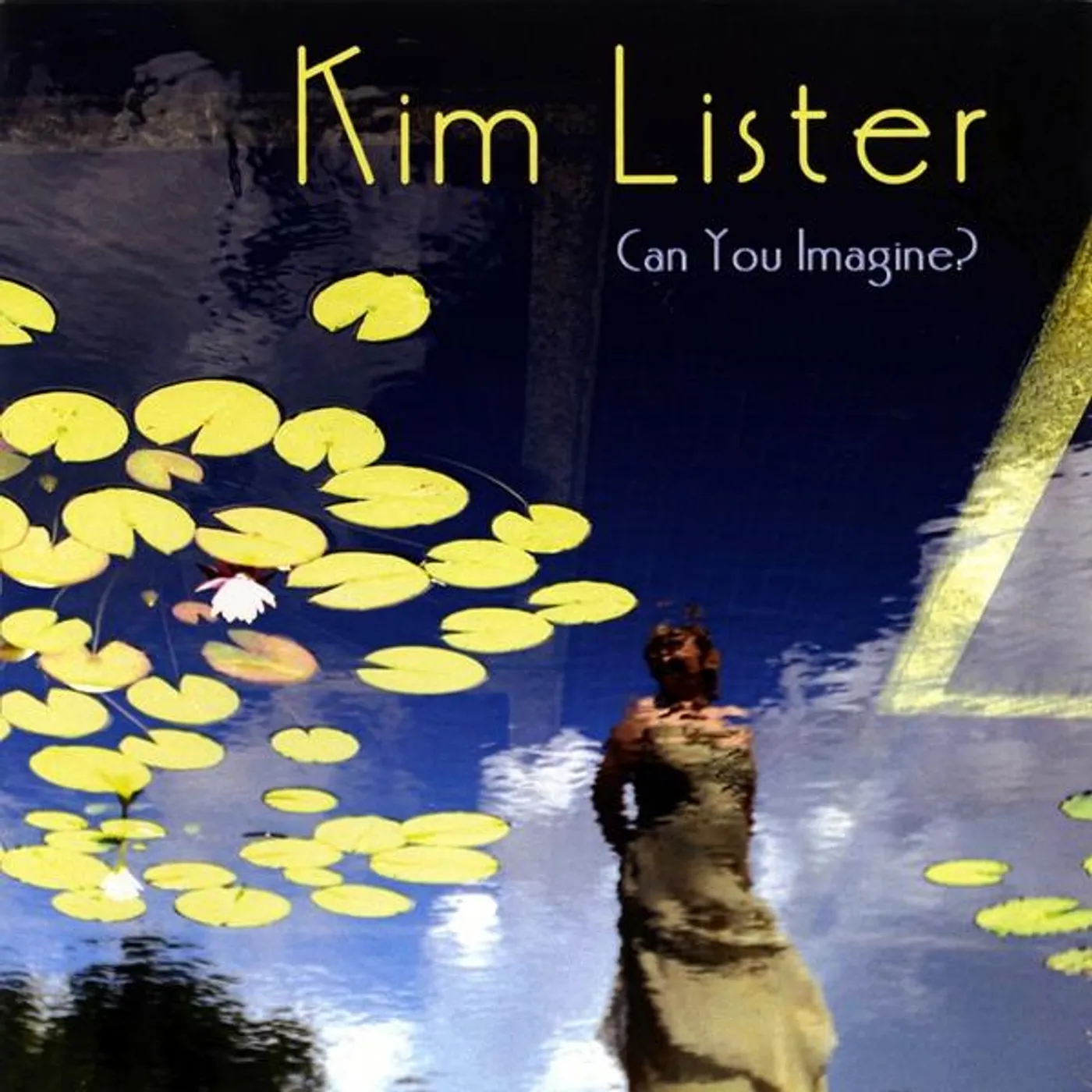 Kim Lister CAN YOU IMAGINE? CD