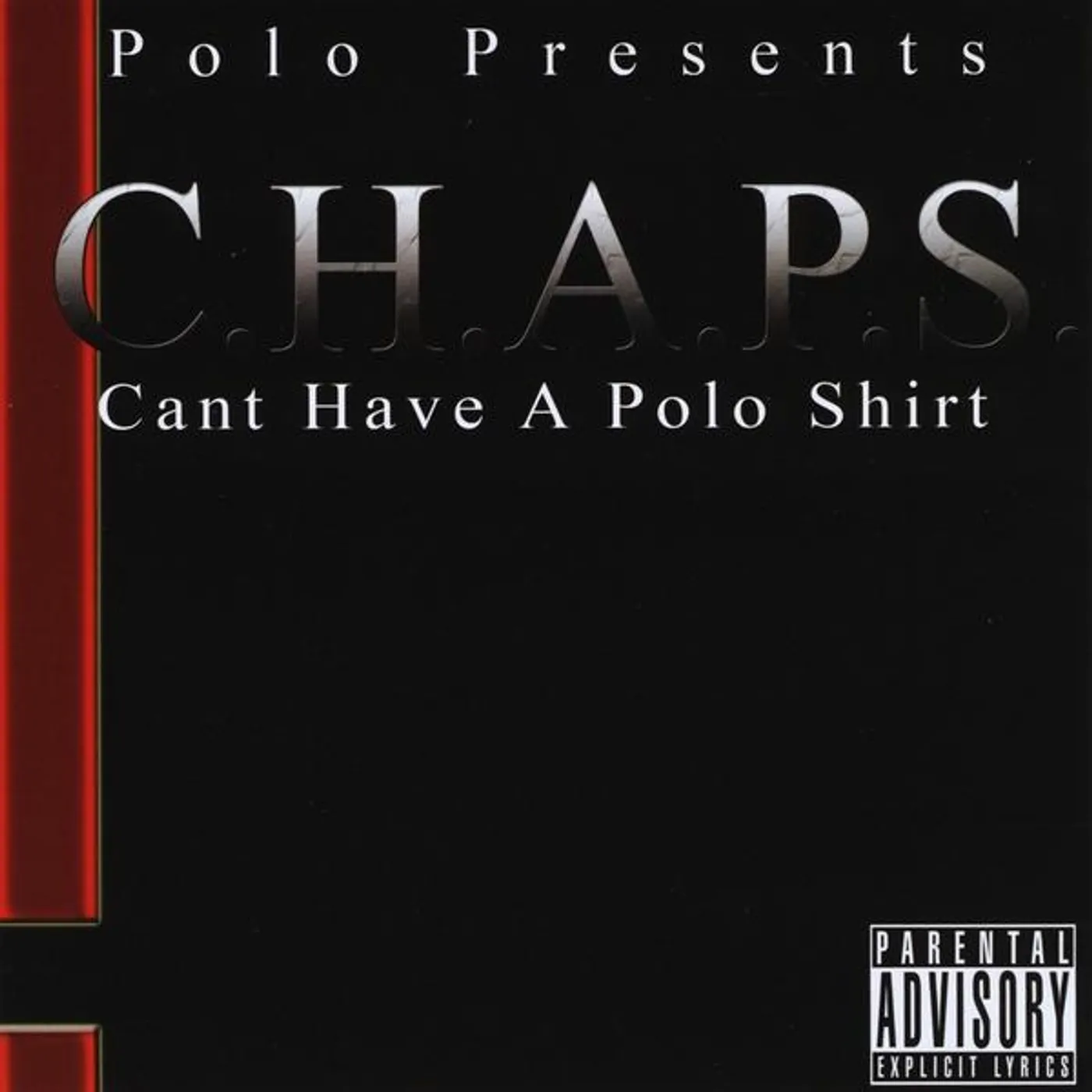 C.H.A.P.S. (CAN'T HAVE A POLO SHIRT) CD