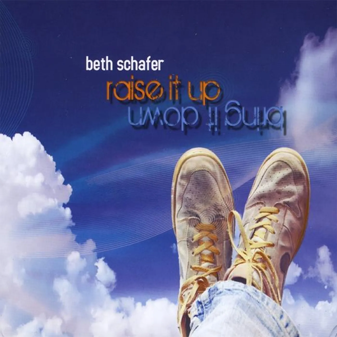 Beth Schafer RAISE IT UP BRING IT DOWN CD