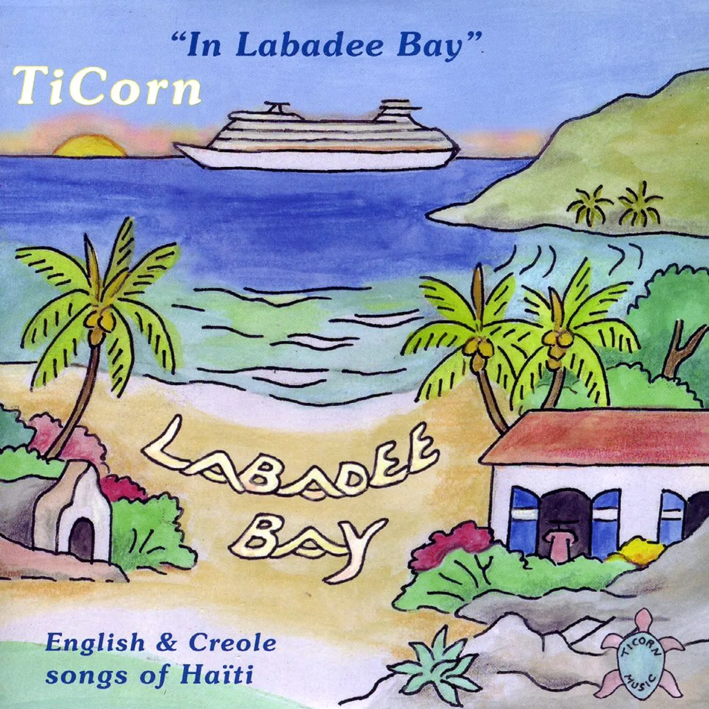 TiCorn IN LABADEE BAY CD