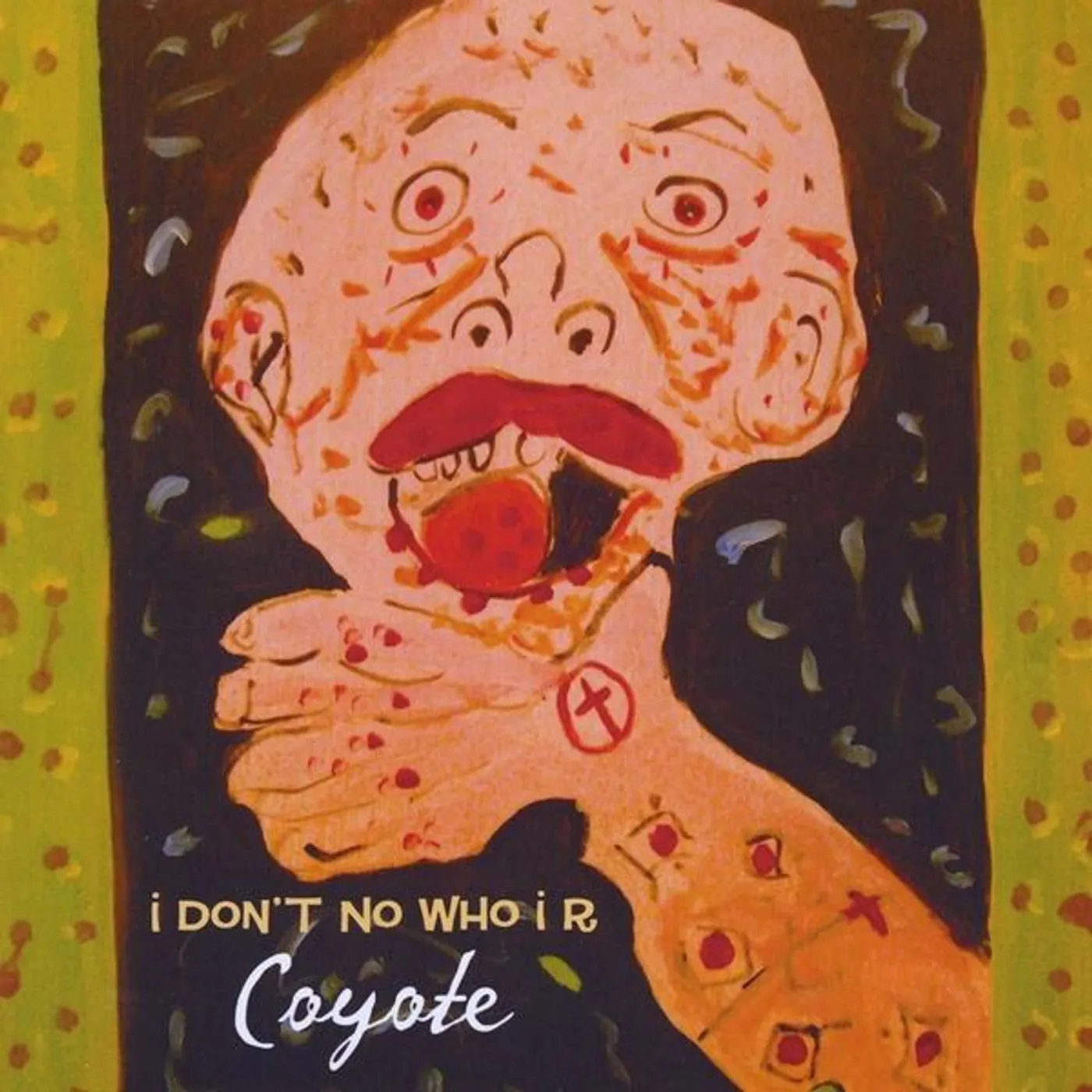 Coyote I DON'T NO WHO I R CD