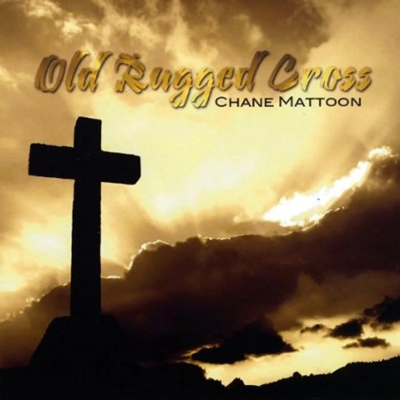 Chane Mattoon OLD RUGGED CROSS CD
