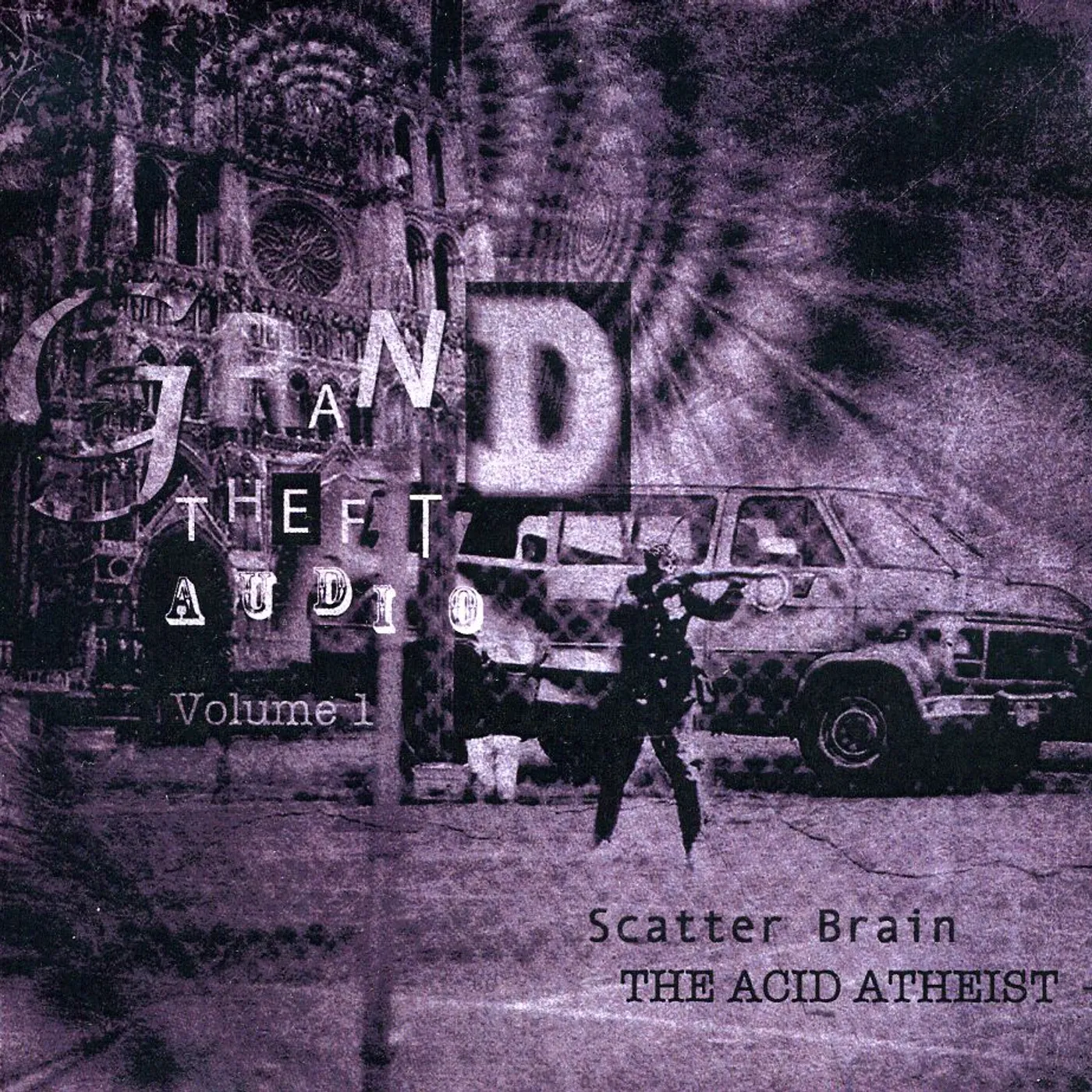 Scatter Brain The Acid Atheist GRAND THEFT AUDIO 1 CD