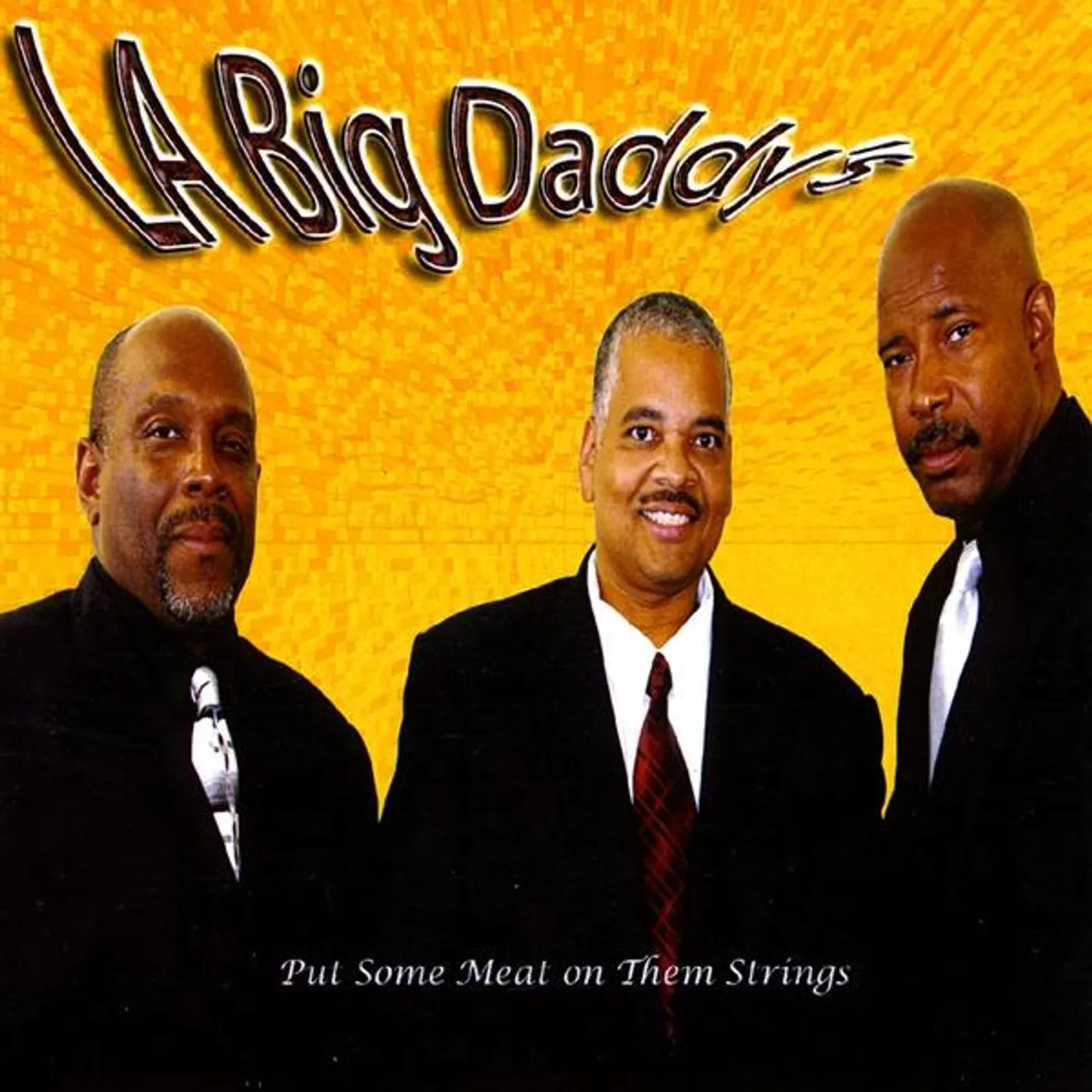 L.A. Big Daddy's PUT SOME MEAT ON THEM STRINGS CD