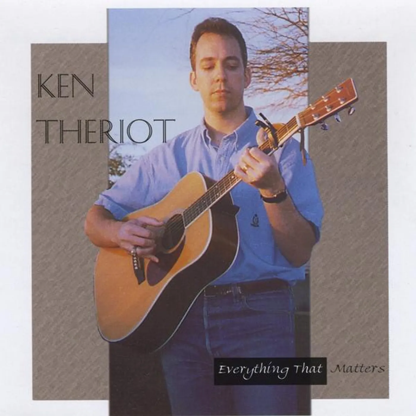 Ken Theriot EVERYTHING THAT MATTERS CD