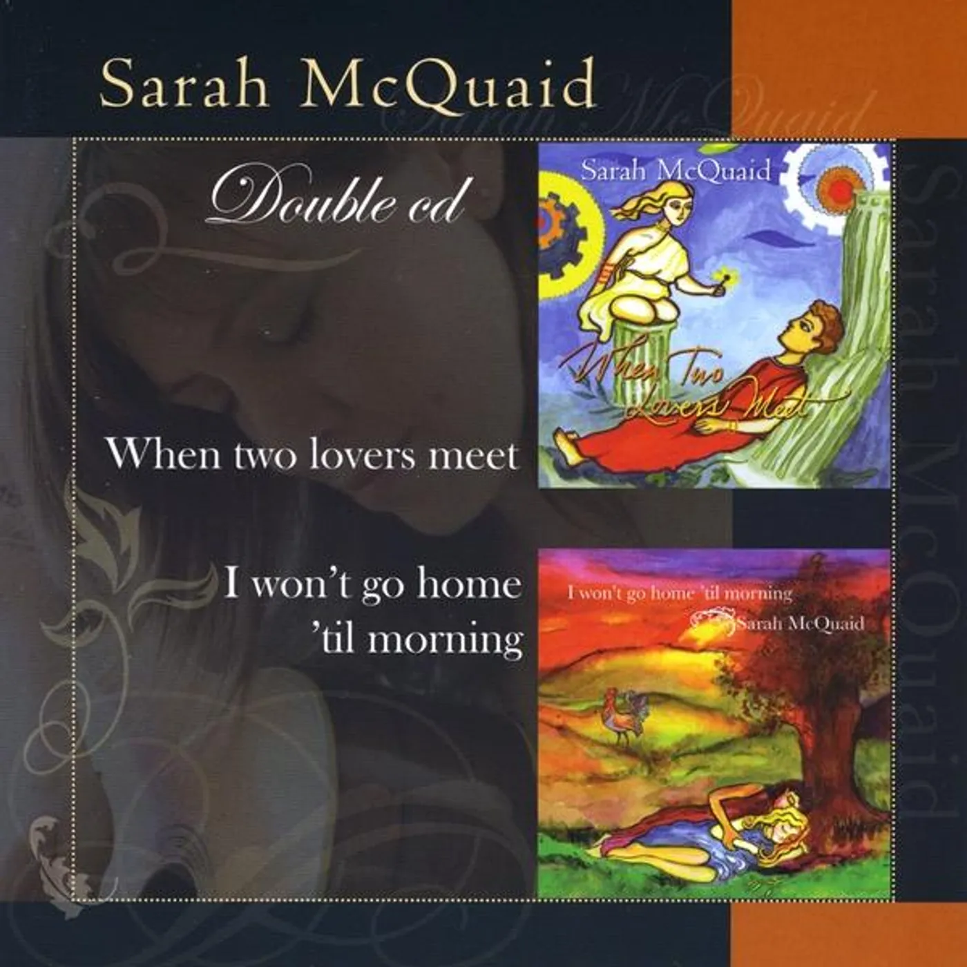 Sarah McQuaid WHEN TWO LOVERS MEET/I WON'T GO HOME TIL MORNING CD