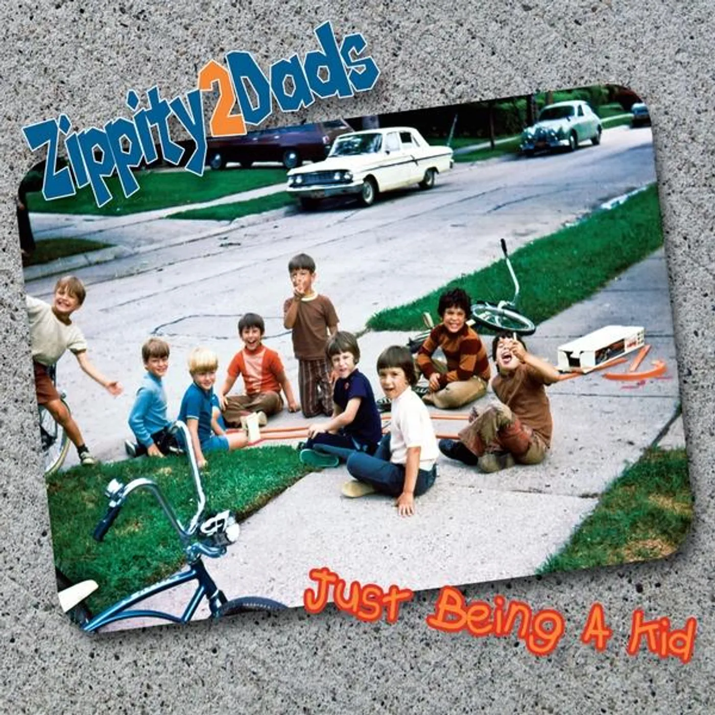 Zippity2Dads JUST BEING A KID CD