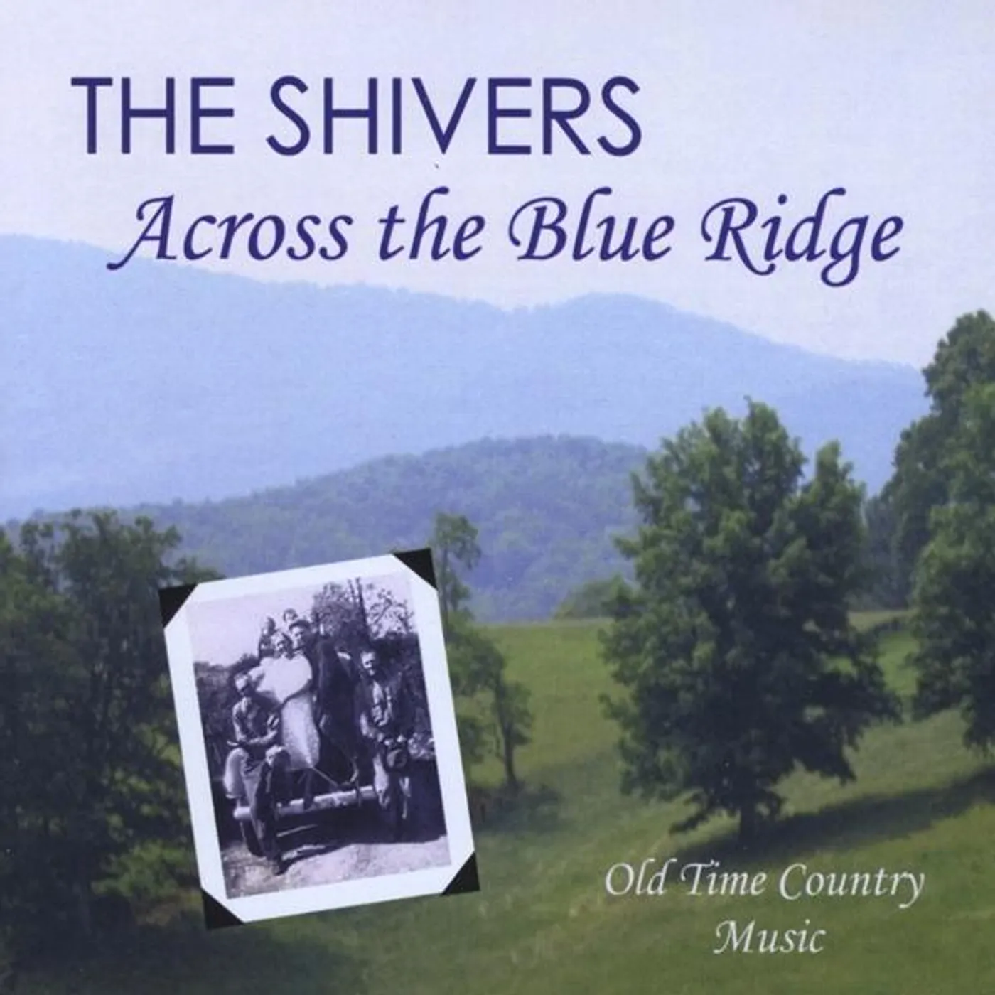 Shivers ACROSS THE BLUE RIDGE CD