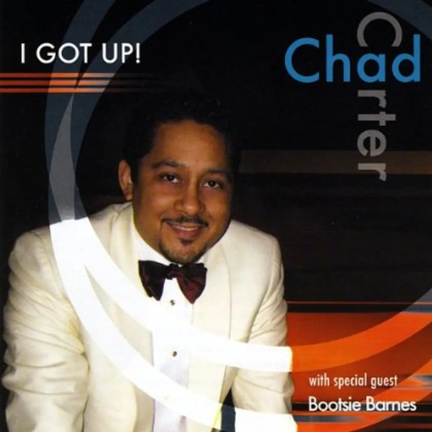 Chad Carter I GOT UP! -WITH SPECIAL GUEST BOOTSIE BARNES CD