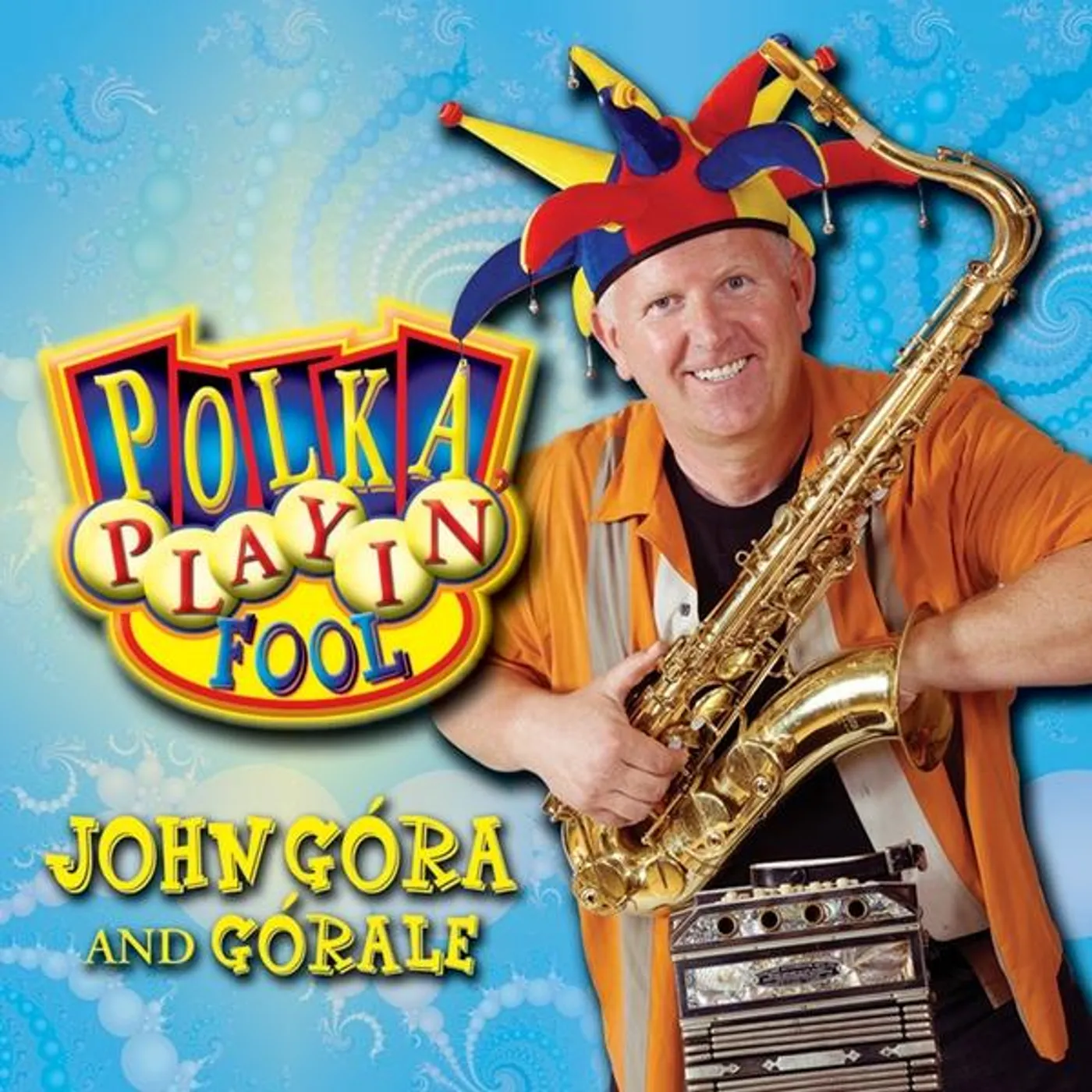 John Gora & Gorale POLKA PLAYIN' FOOL CD