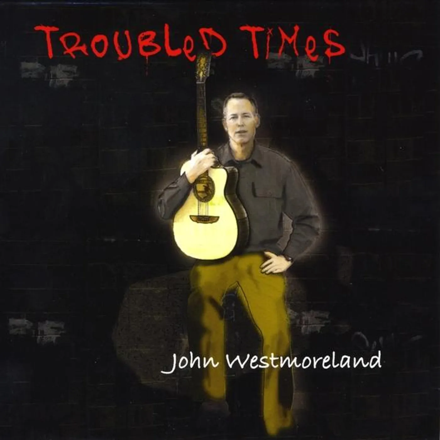 John Westmoreland TROUBLED TIMES CD