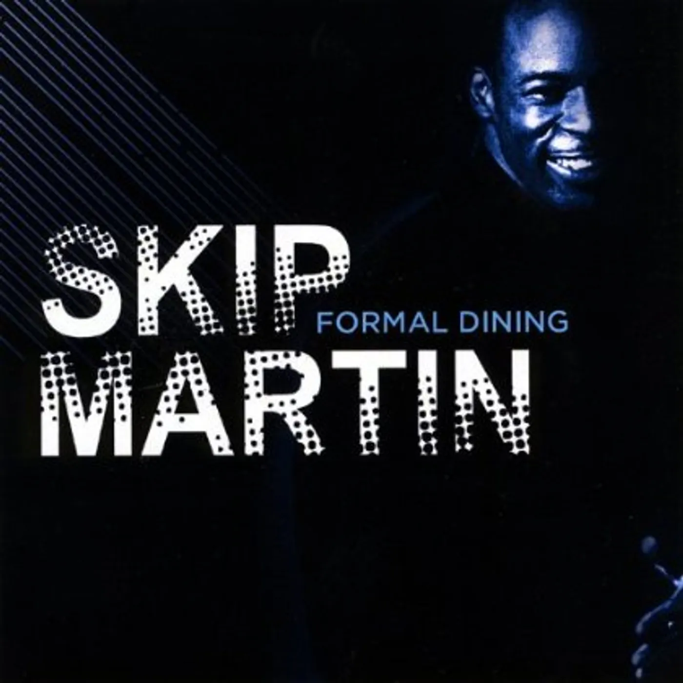 Skip Martin FORMAL DINING CD