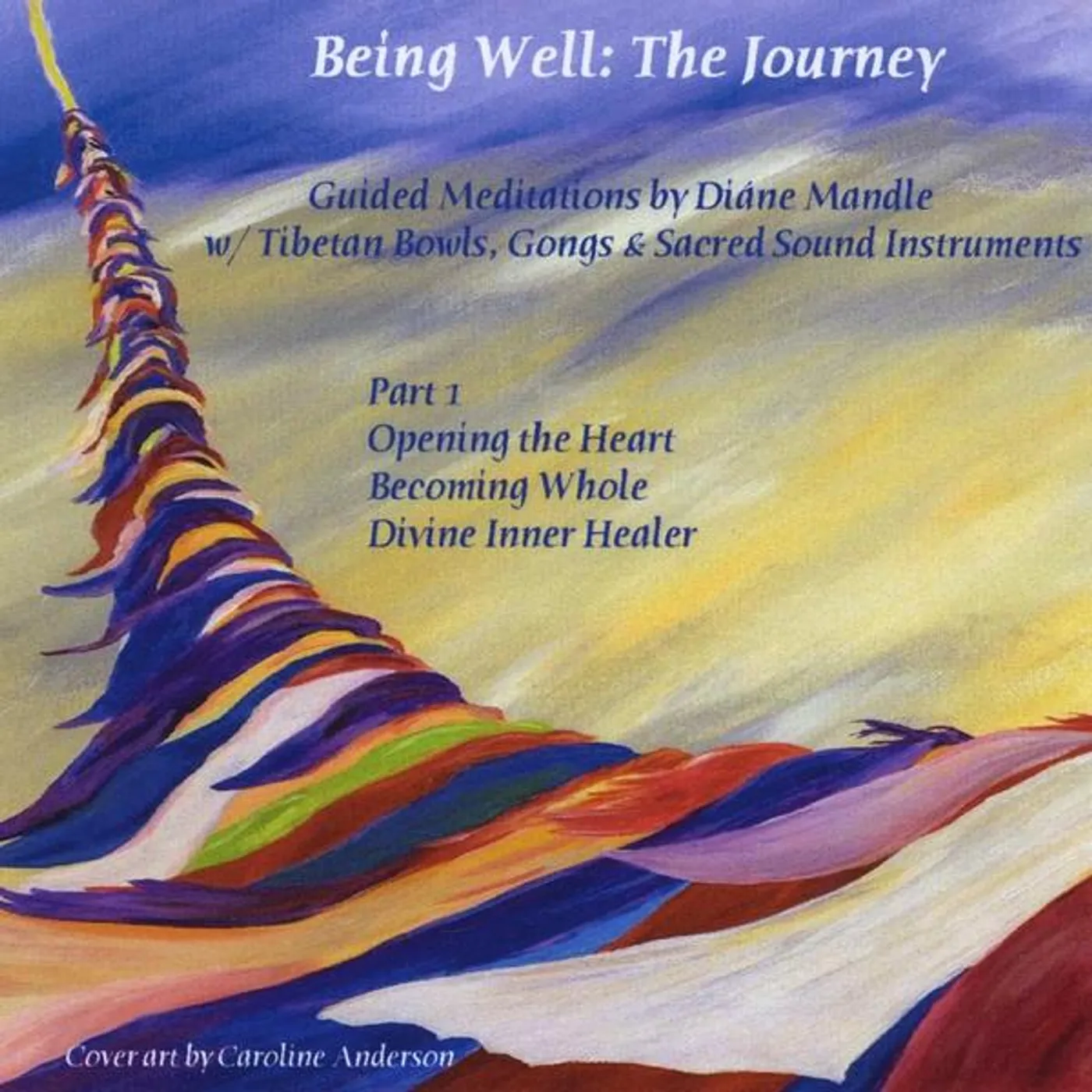 Diane Mandle BEING WELL: THE JOURNEY CD