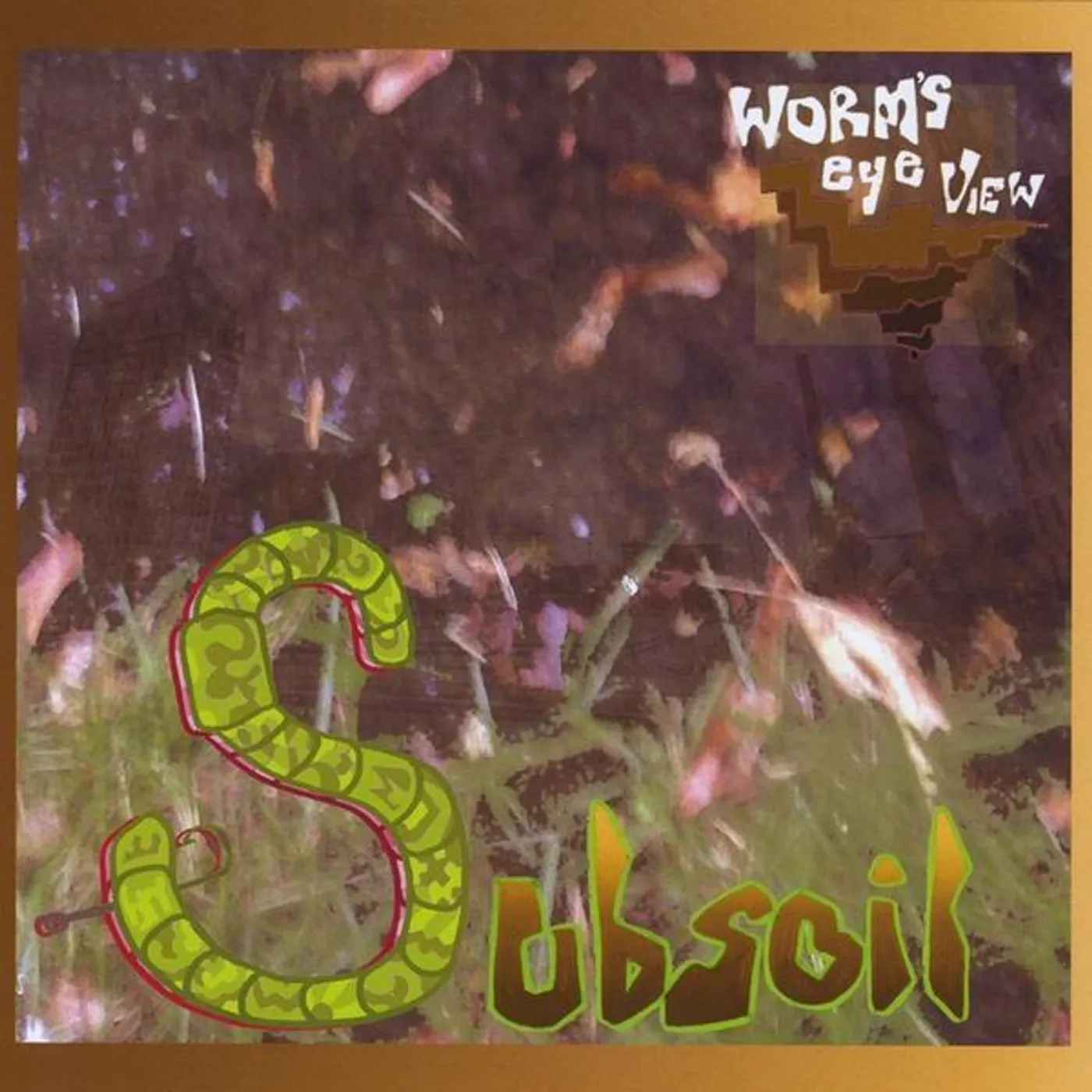 SubsoiL WORM'S EYE VIEW CD