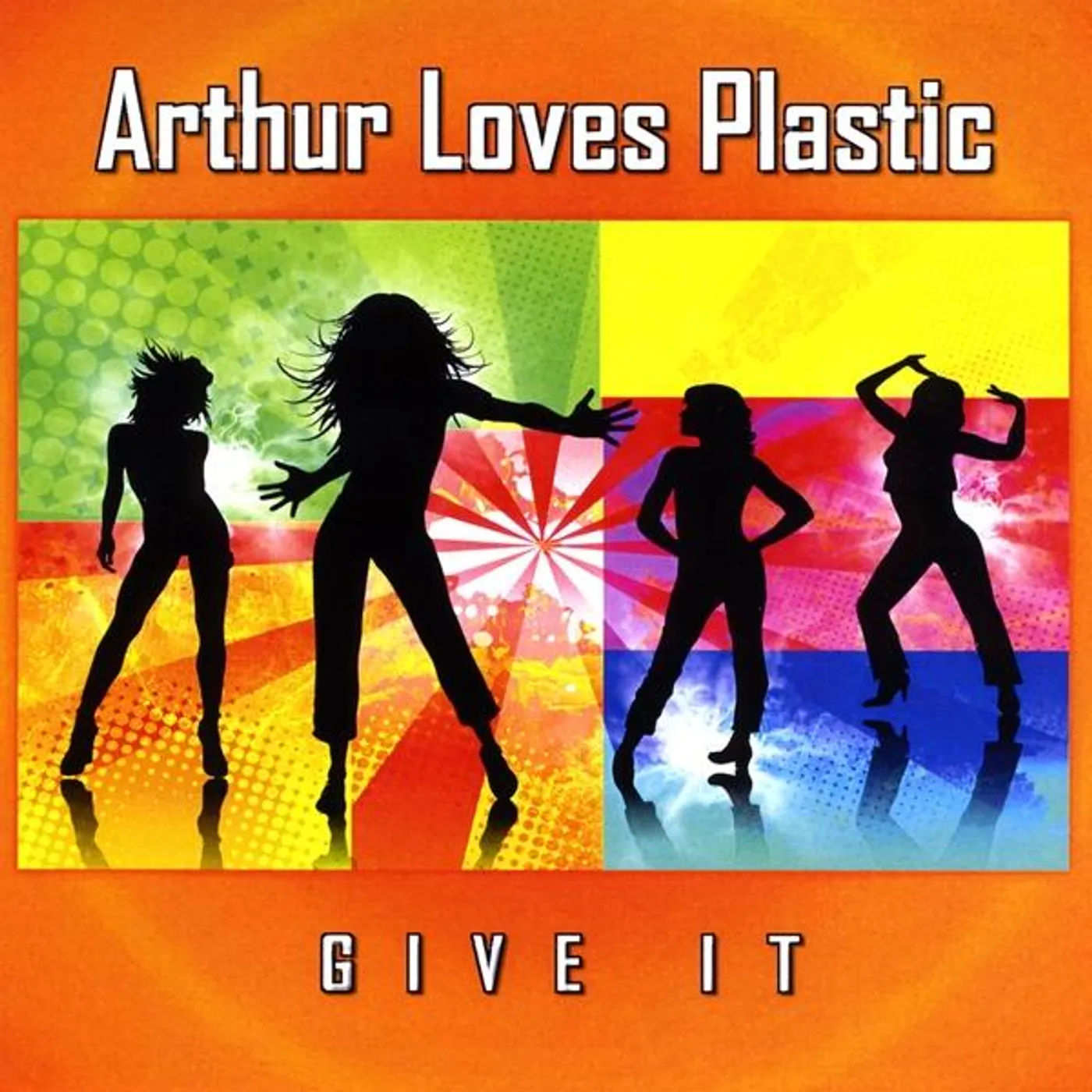 Arthur Loves Plastic GIVE IT CD