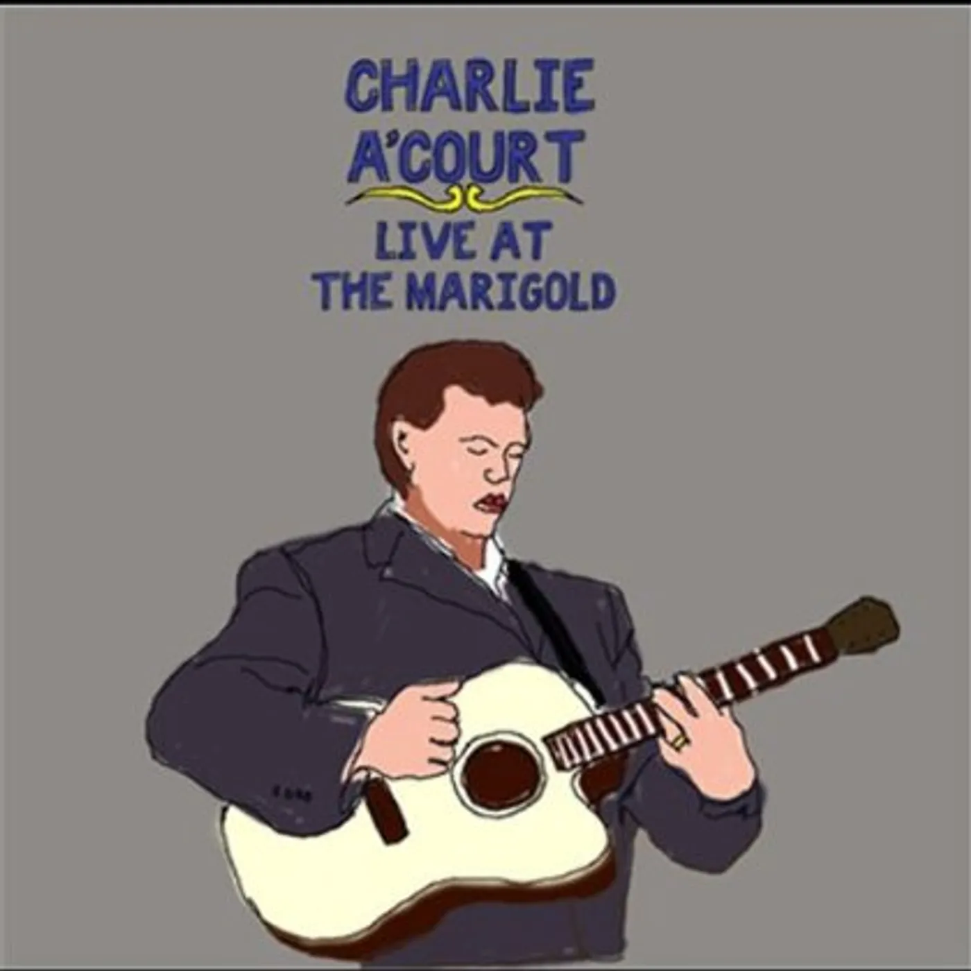 Charlie A'Court LIVE AT THE MARIGOLD CD