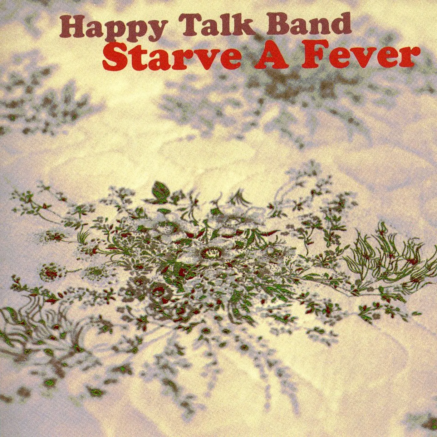 Happy Talk Band STARVE A FEVER CD