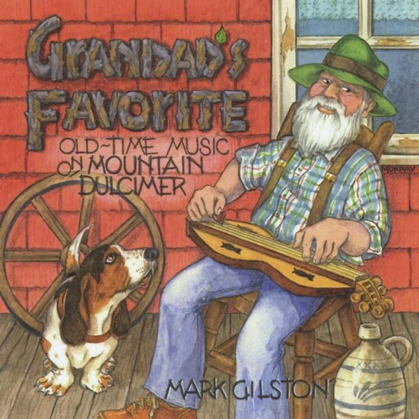 Mark Gilston GRANDAD'S FAVORITE: OLD-TIME MUSIC ON MOUNTAIN DUL CD