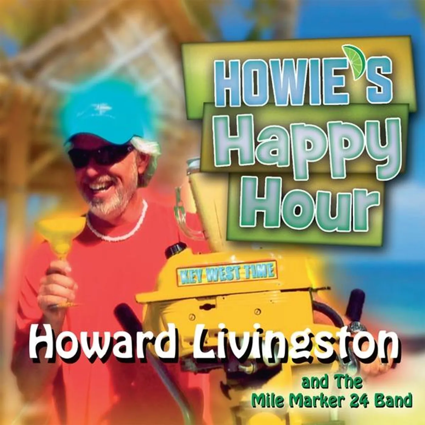 Howard Livingston & Mile Marker 24 HOWIE'S HAPPY HOUR CD