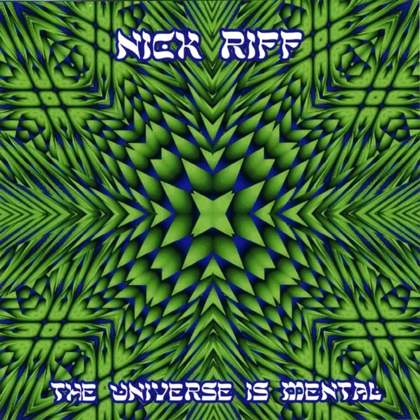 Nick Riff UNIVERSE IS MENTAL CD