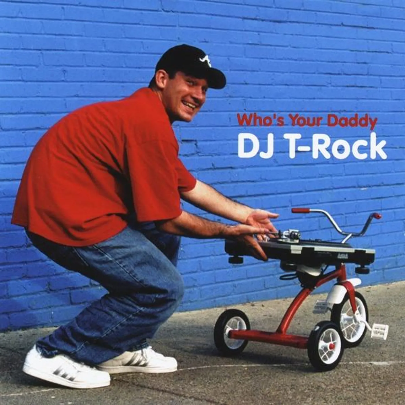DJ T-Rock Who's Your Daddy Vinyl Record