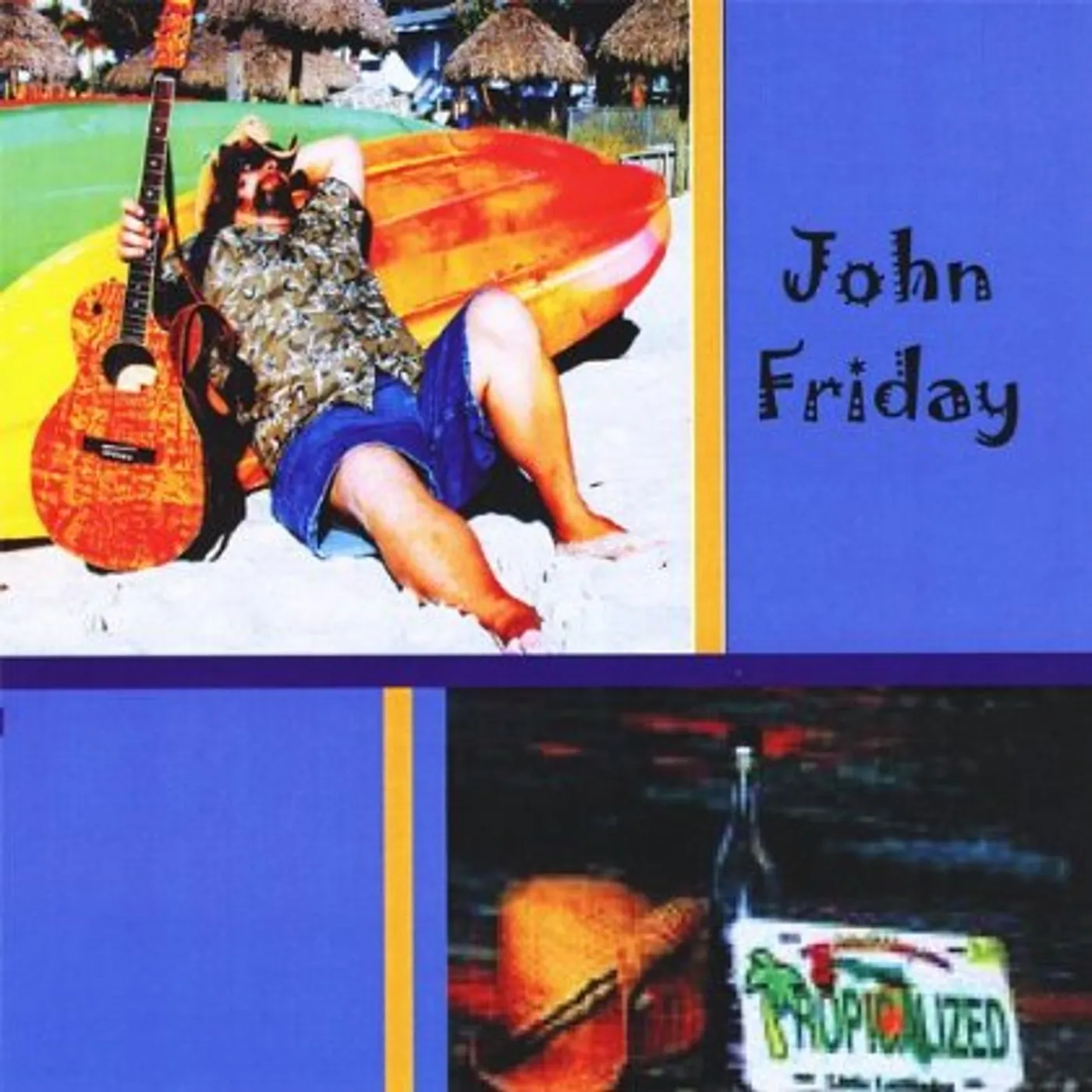 John Friday TROPICALIZED CD