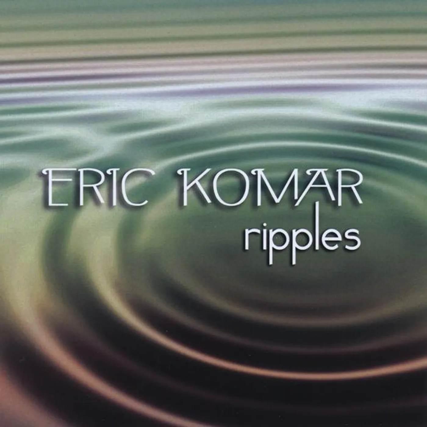 Eric Komar RIPPLES CD
