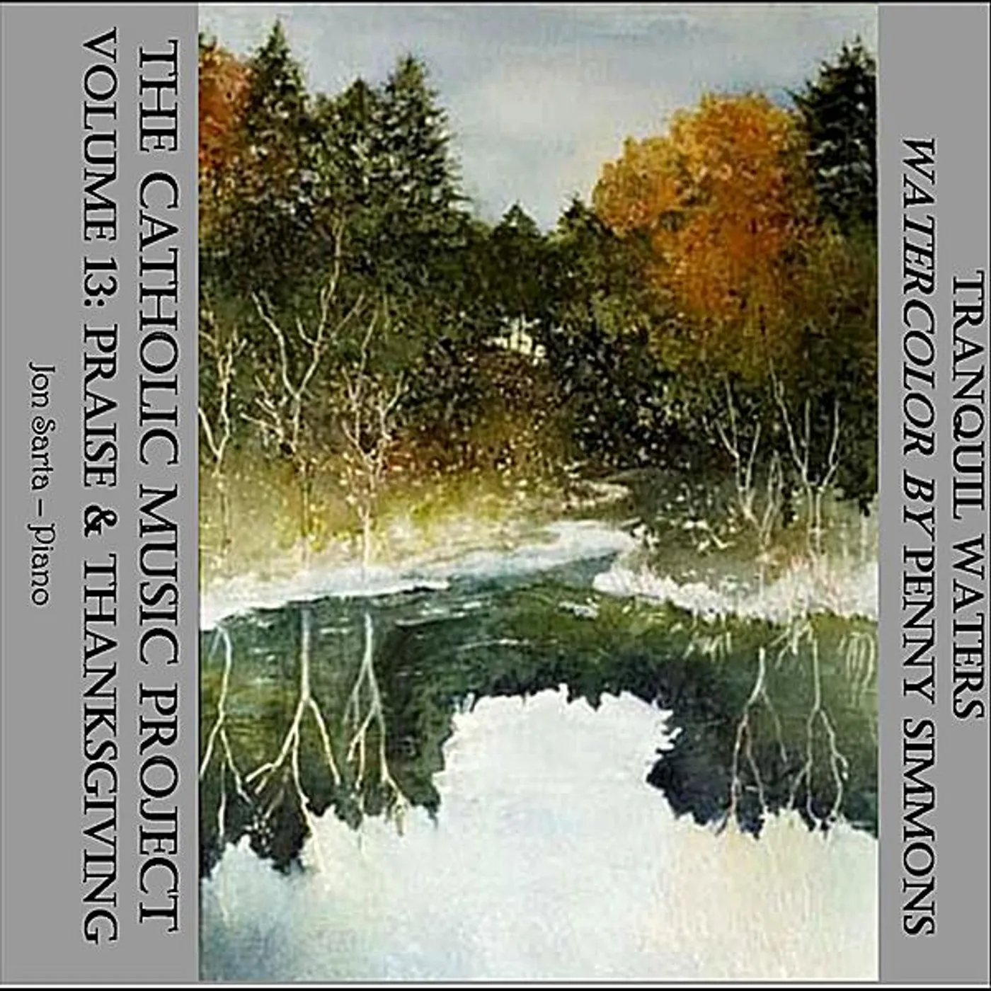 Jon Sarta CATHOLIC MUSIC PROJECT 13: PRAISE & THANKSGIVING CD