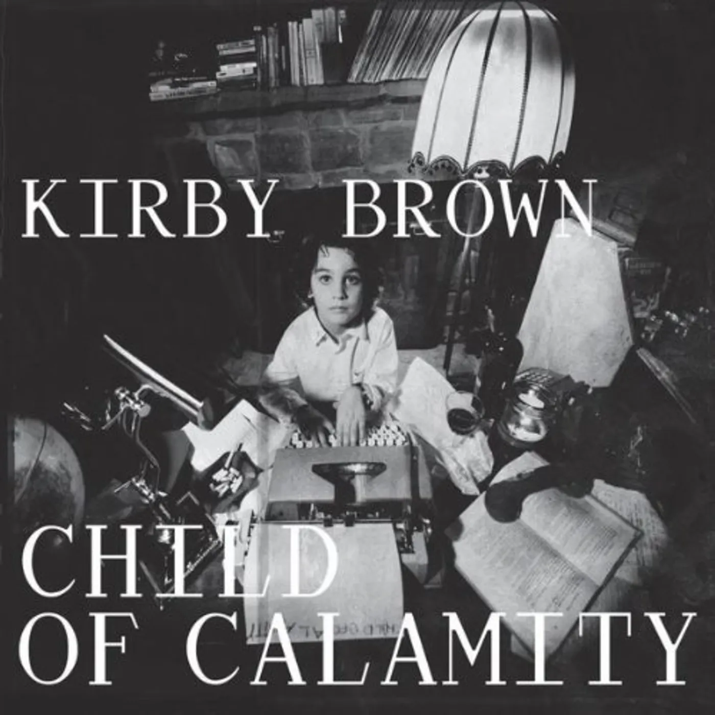 Kirby Brown CHILD OF CALAMITY CD