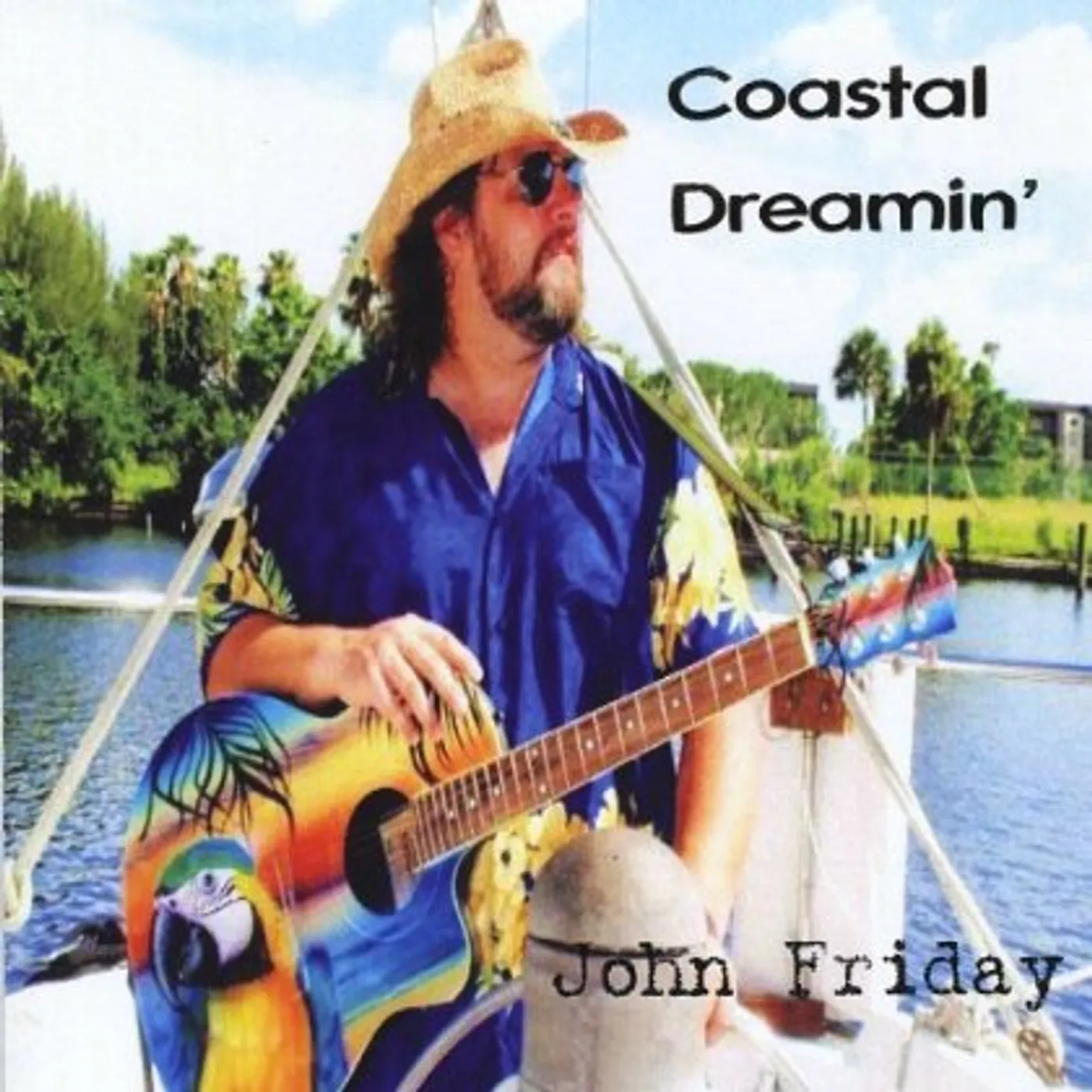 John Friday COASTAL DREAMIN' CD