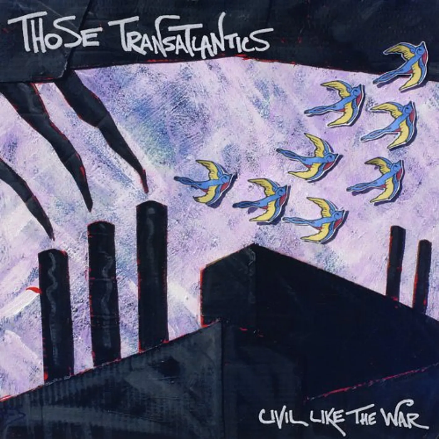 Those Transatlantics Civil Like The war Vinyl Record