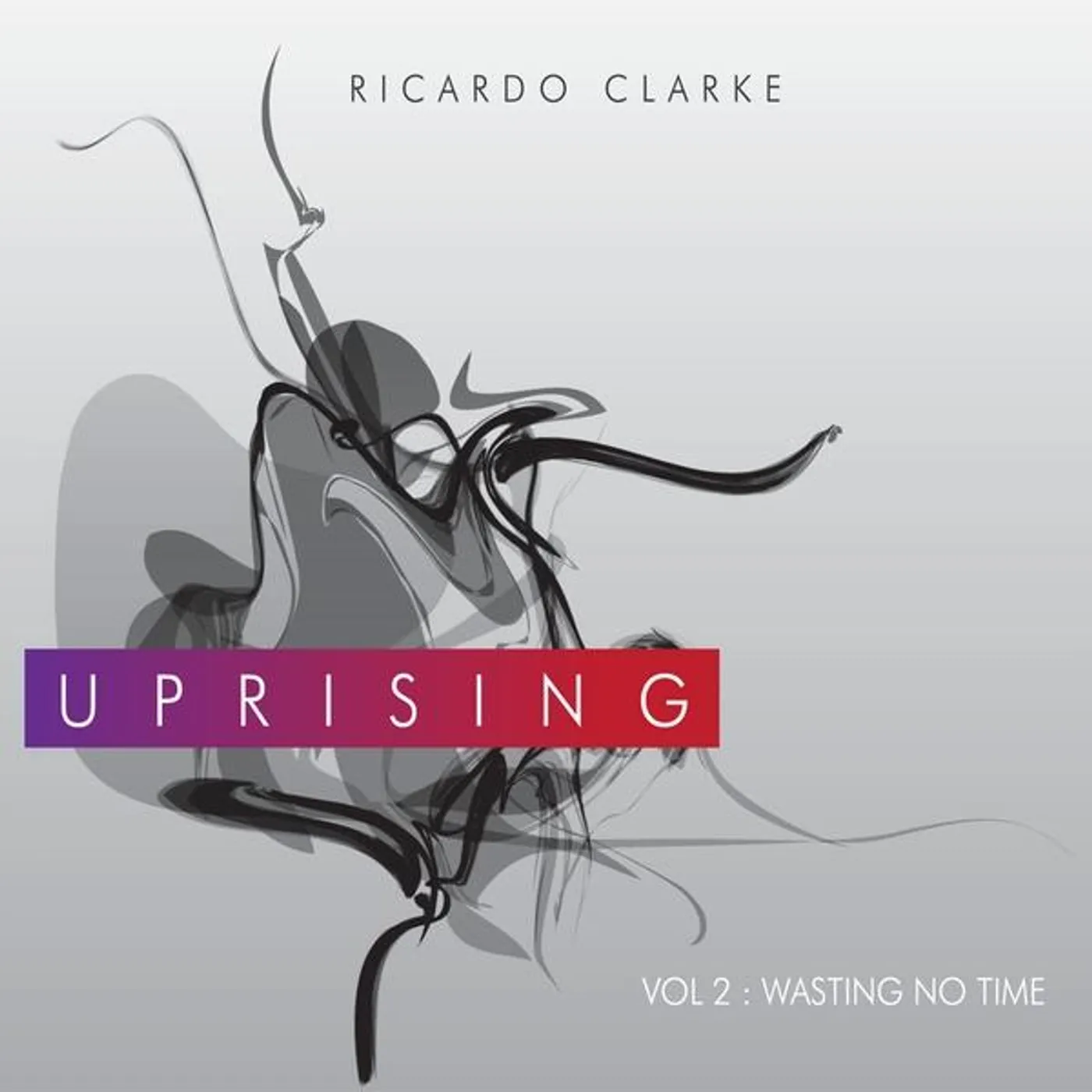 Ricardo Clarke UPRISING-WASTING NO TIME 2 CD