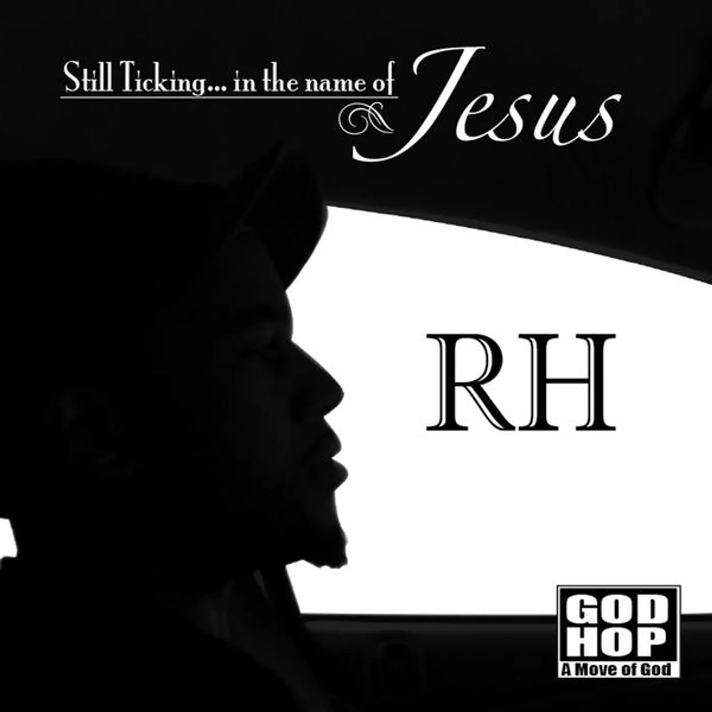 RH STILL TICKINGIN THE NAME OF JESUS CD